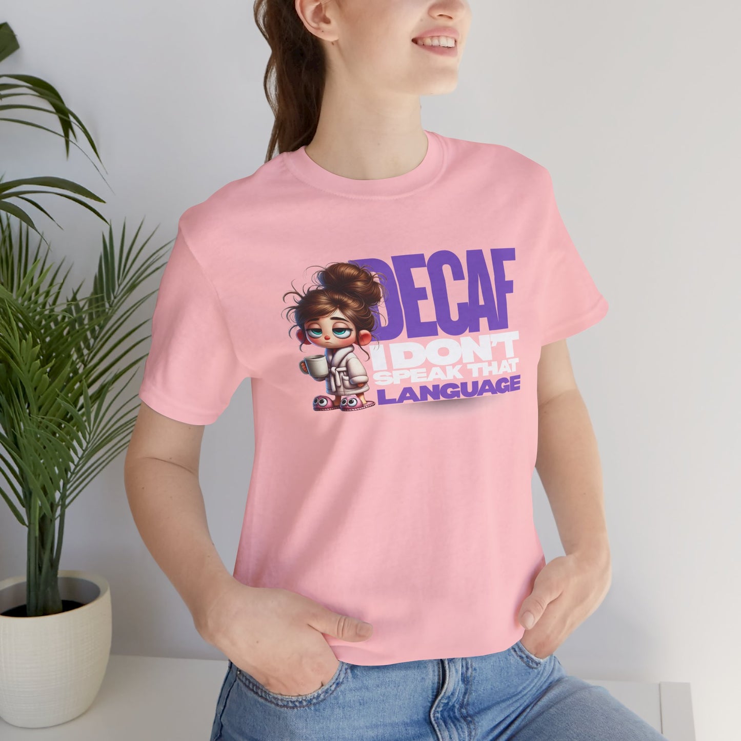 Decaf, I don't speak that language - Coffee T-Shirt | Unisex Short Sleeve Tee, Gift for Coffee Lovers, Humorous Shirt, Relaxed Fit, Everyday Casual Wear