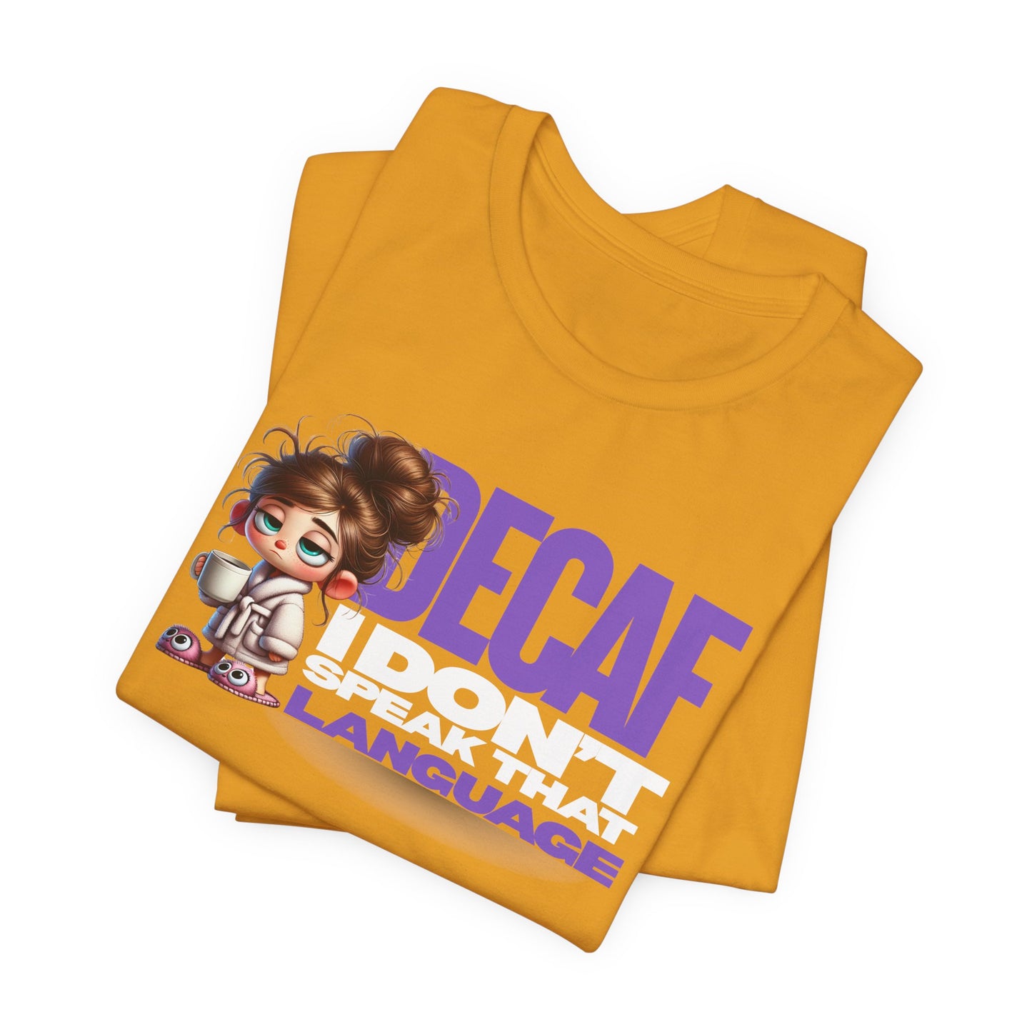Decaf, I don't speak that language - Coffee T-Shirt | Unisex Short Sleeve Tee, Gift for Coffee Lovers, Humorous Shirt, Relaxed Fit, Everyday Casual Wear