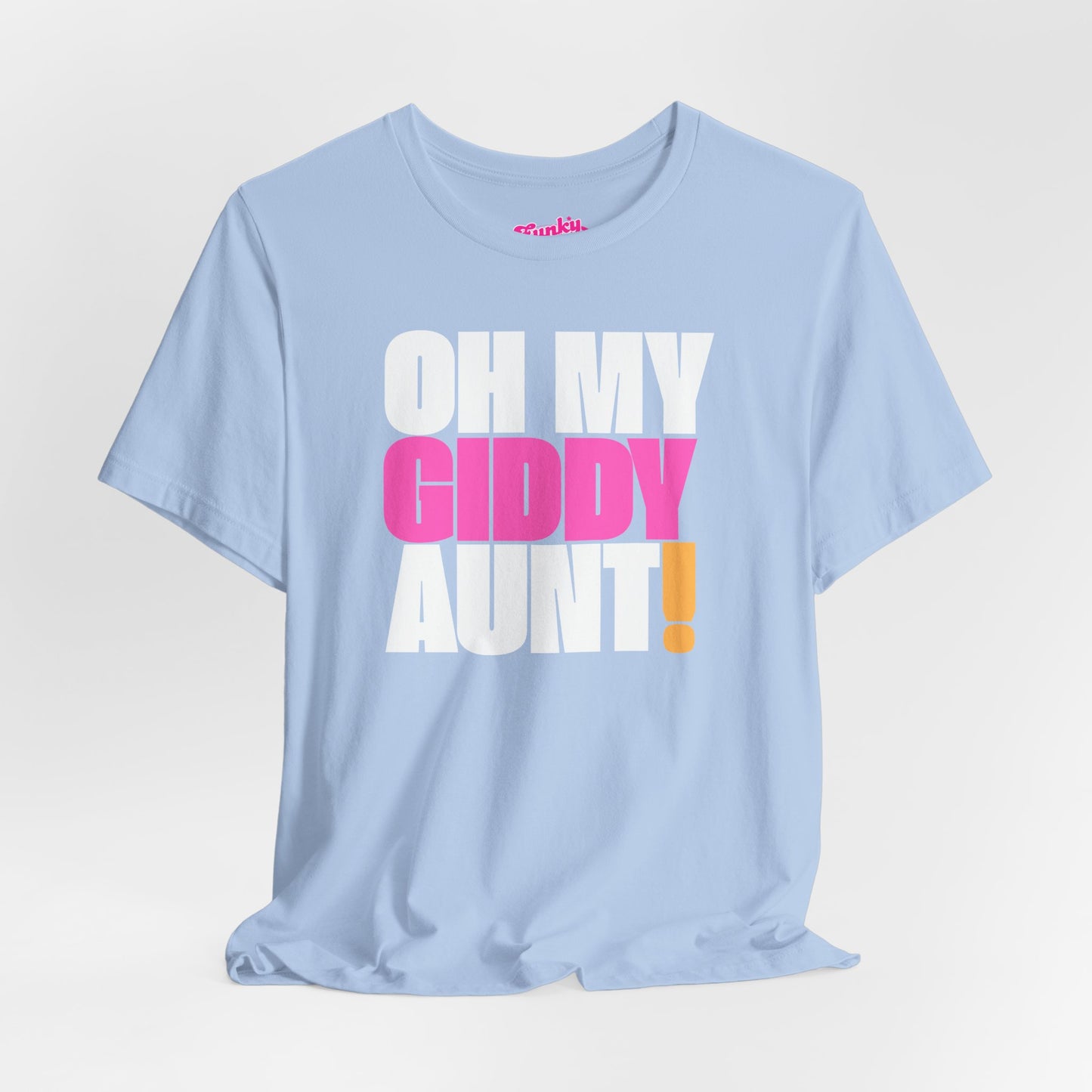 Oh My Giddy Aunt Tee