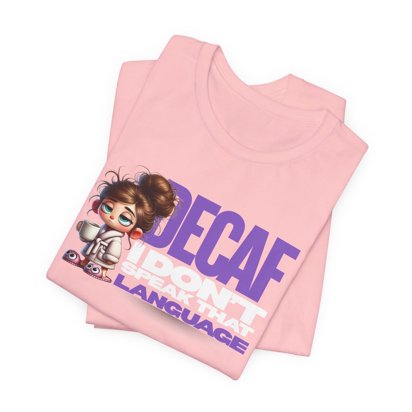 Decaf, I don't speak that language - Coffee T-Shirt | Unisex Short Sleeve Tee, Gift for Coffee Lovers, Humorous Shirt, Relaxed Fit, Everyday Casual Wear