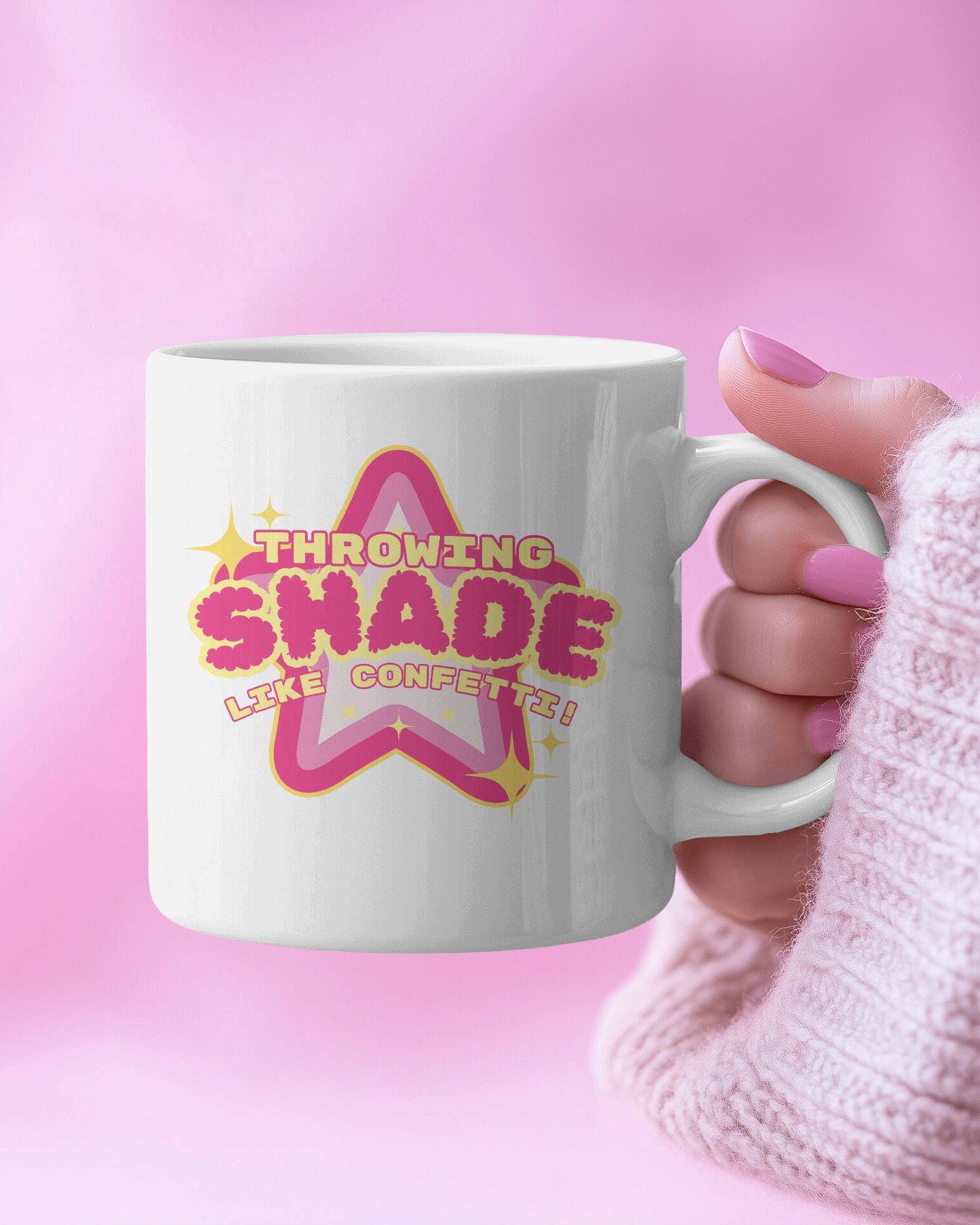 Mug with 'Throwing Shade Like Confetti' text held by a hand against a pink background Throwing Shade, Shade, Queer Culture, LGBT, GAY