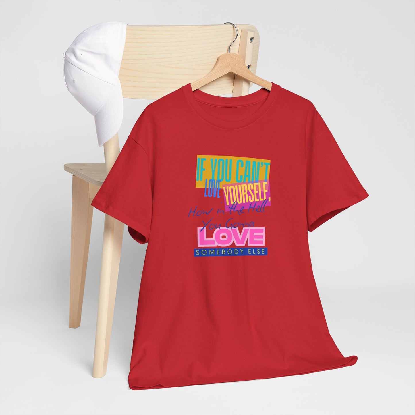Red t-shirt with colorful text on a wooden chair against a white background, Drag Race, Rupaul's drag race, Rupaul, If you can;t love yourself, self love, lgbt, queer culture, Gay