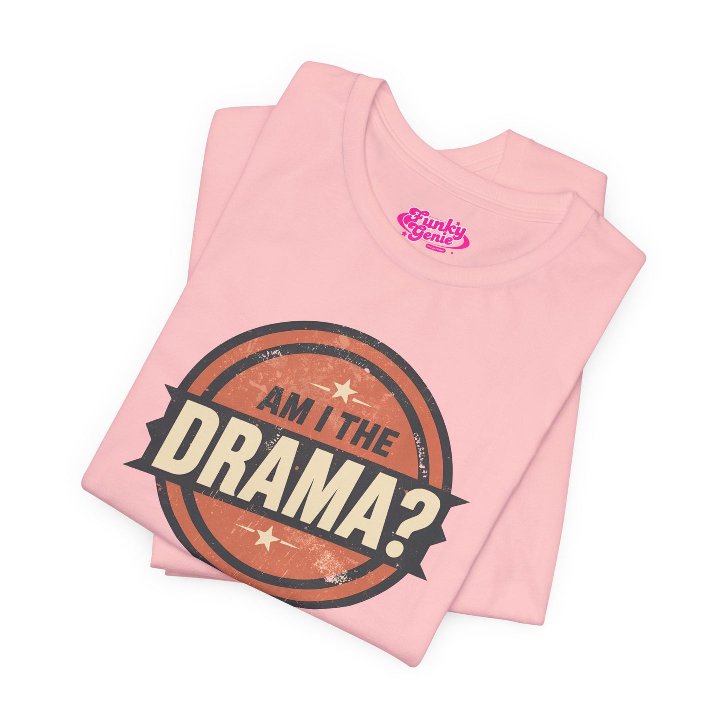 Circular logo with 'Am I The Drama?' text on a white background Am I the Drama? - Short Sleeve Tee - Funny T-Shirt for Social Events, Gift for Friends, Casual Wear, Birthday Present, and Drama Lovers