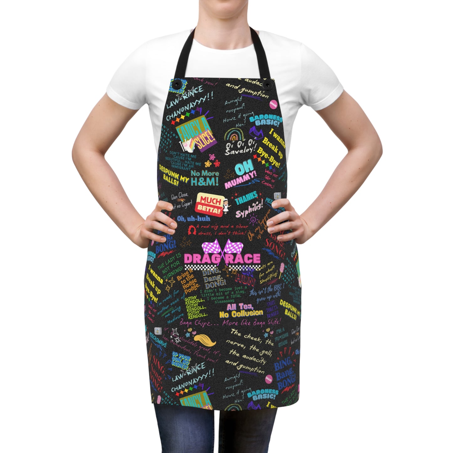 Person wearing a colorful apron with text design on a white background. Drag Race UK Fan Inspired Queens Quotes Chef Apron, Baking Gift for Drag Race fanatic Home Chefs, Birthday Present