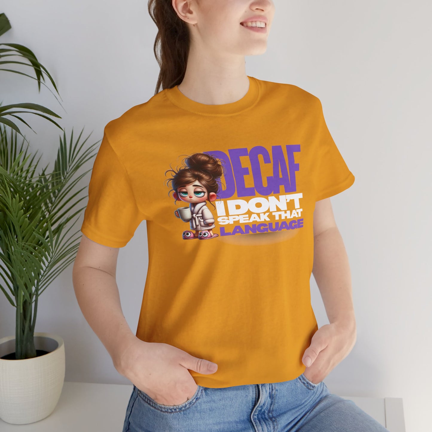 Decaf, I don't speak that language - Coffee T-Shirt | Unisex Short Sleeve Tee, Gift for Coffee Lovers, Humorous Shirt, Relaxed Fit, Everyday Casual Wear