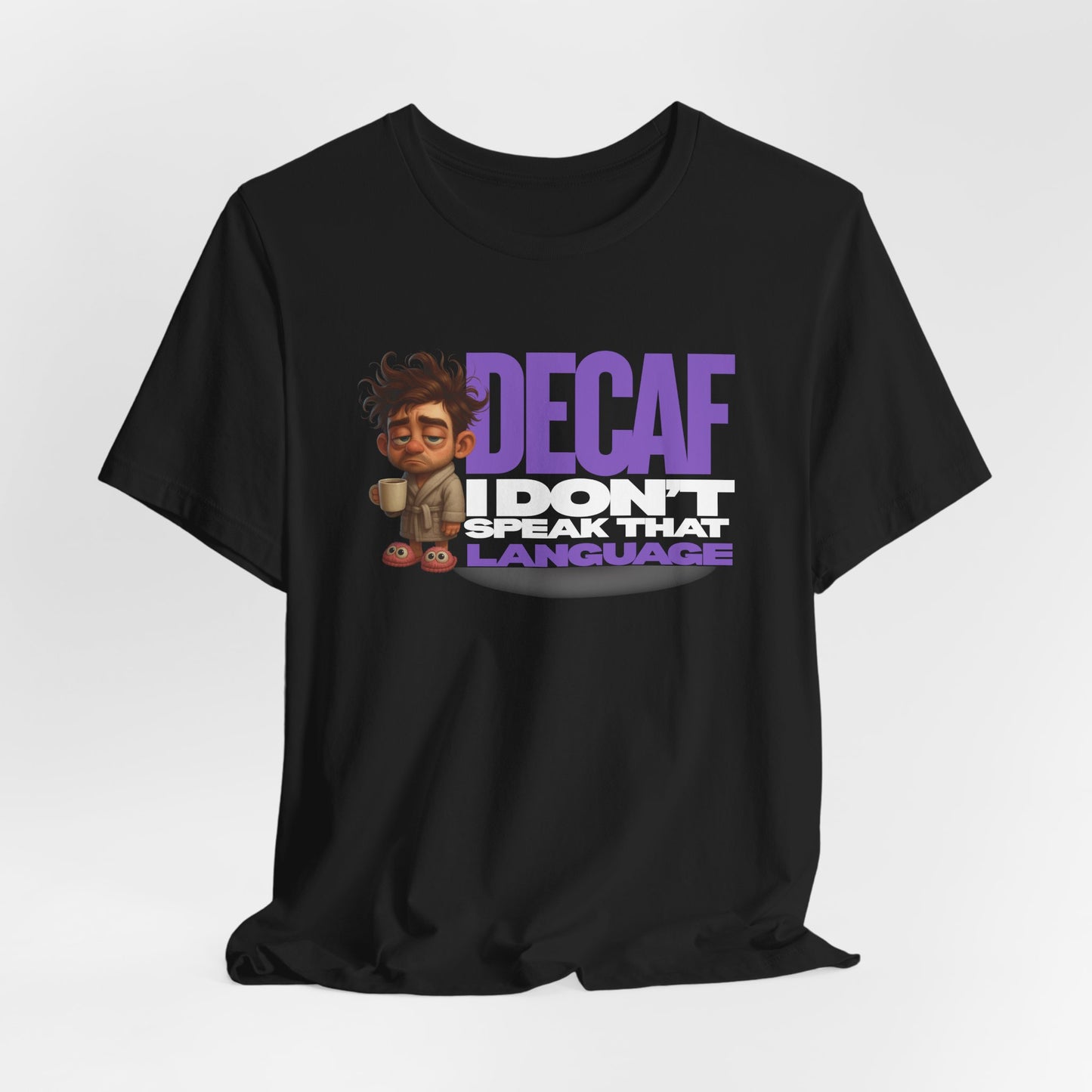 Black t-shirt with cartoon character and text 'Decaf I Don't Speak That Language' on a white background