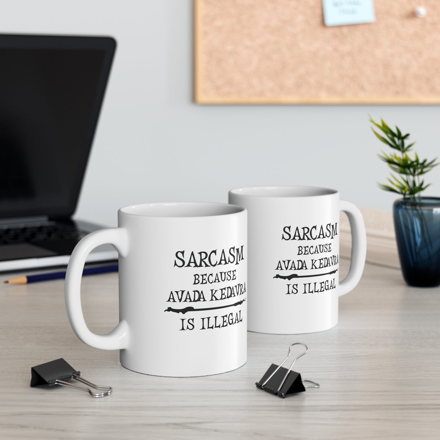 Sarcasm, because Avada Kedavra is Illegal - Humourous Ceramic Coffee Mug: Perfect Gift for Wizards, Sarcastic Friends, Magical Occasions, Harry Potter Fans, Avada Kedavra