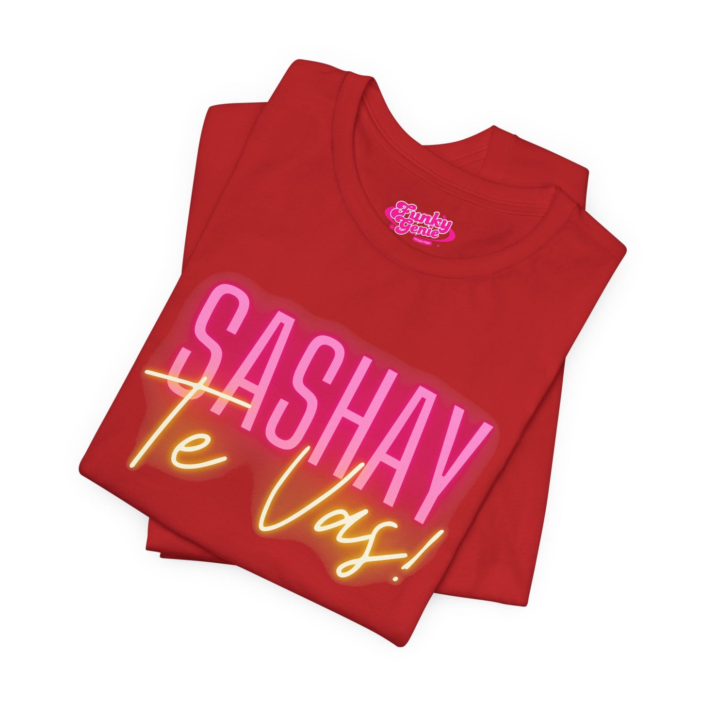 Sashay Te Vas! Unisex Jersey Tee, Fun Quote Shirt, LGBTQ+ Pride Apparel.