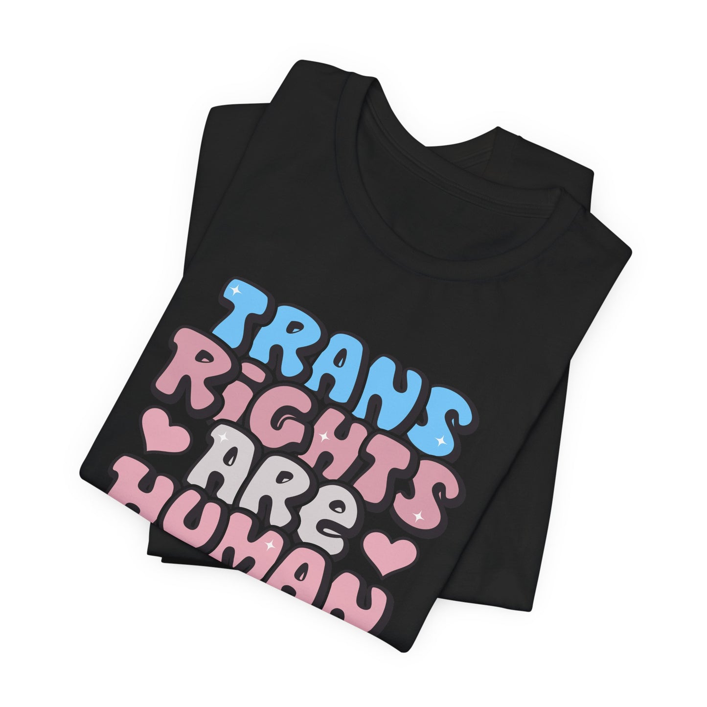 Black t-shirt with 'Trans Rights Are Human' text in colorful letters on a white background LGBTQIA+, Queer, Trans rights