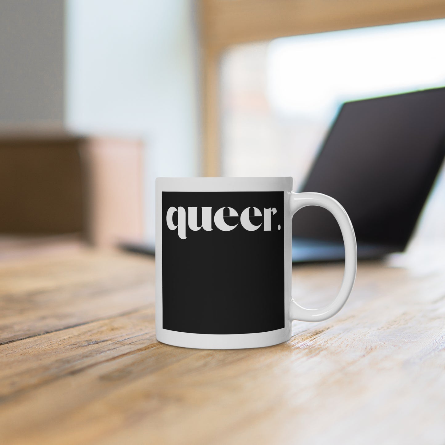 Queer Empowerment Ceramic Mug, LGBTQ+ Pride Mug, Unique Coffee Cup, Bold Statement Drinkware, Gift for Queer Community
