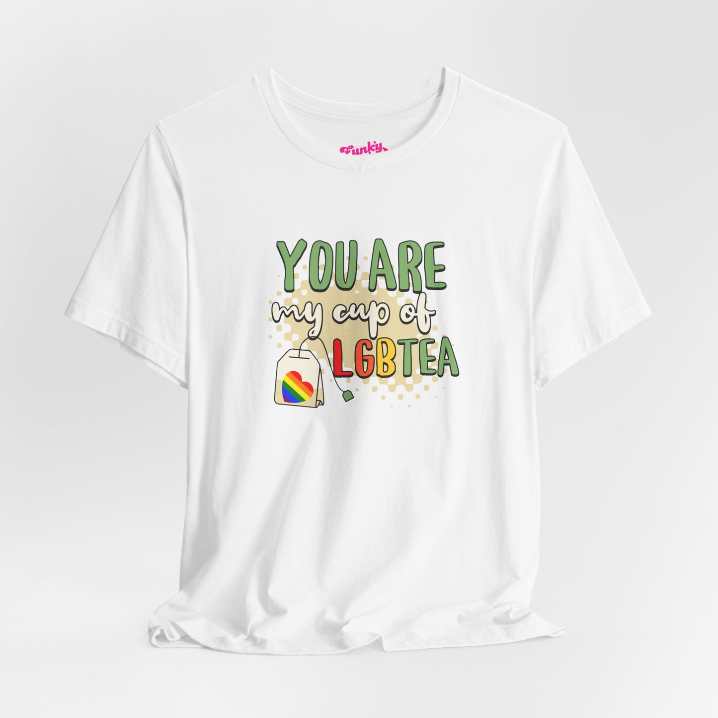 LGBTQ+ 'You Are My Cup of LGBTQTea' T-Shirt