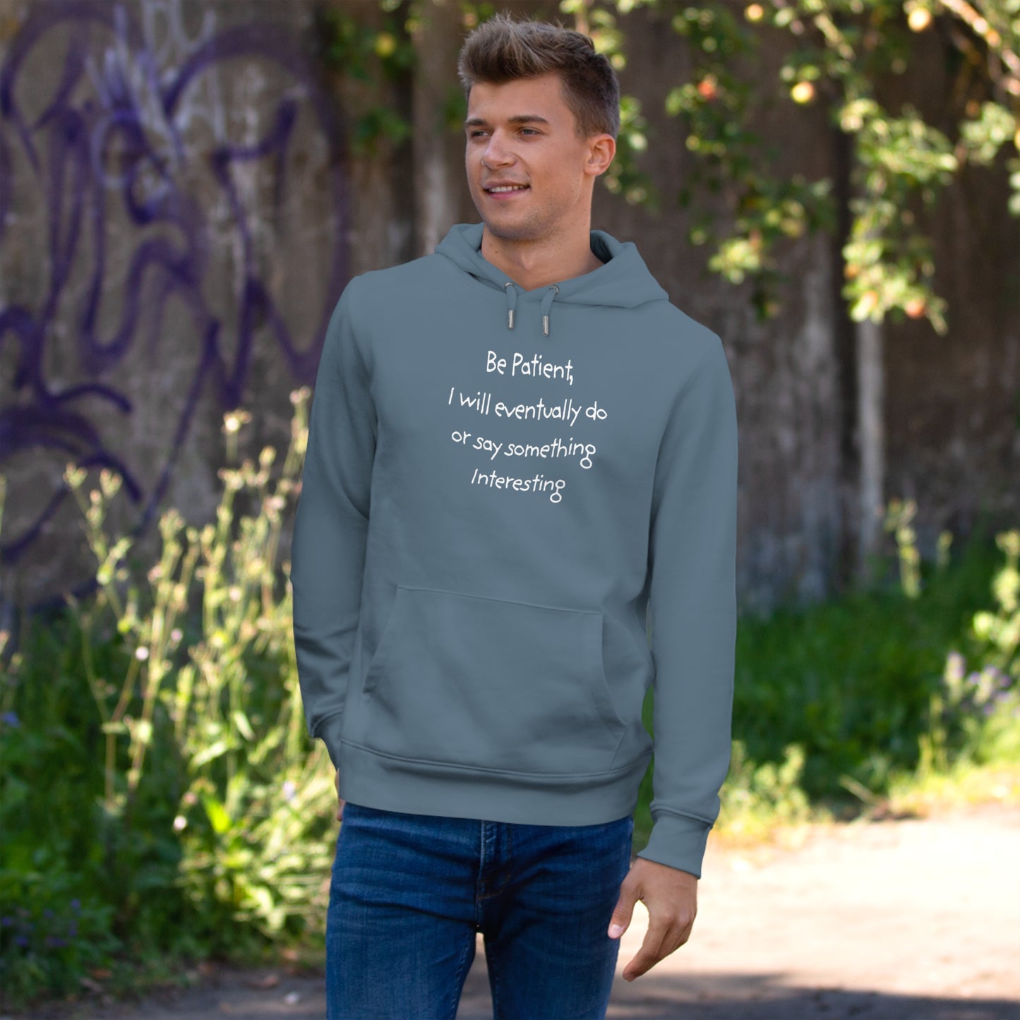 Be Patient, I will eventually do or say something Interesting -  King Hooded Sweatshirt - Unique Quote, Cozy Loungewear, Gift for Friends, Inspirational Hoodie, Funny Sweatshirt