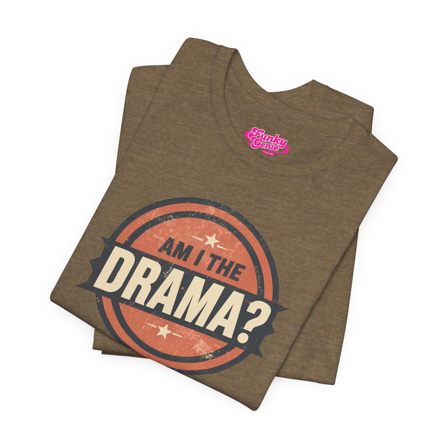Circular logo with 'Am I The Drama?' text on a white background Am I the Drama? - Short Sleeve Tee - Funny T-Shirt for Social Events, Gift for Friends, Casual Wear, Birthday Present, and Drama Lovers