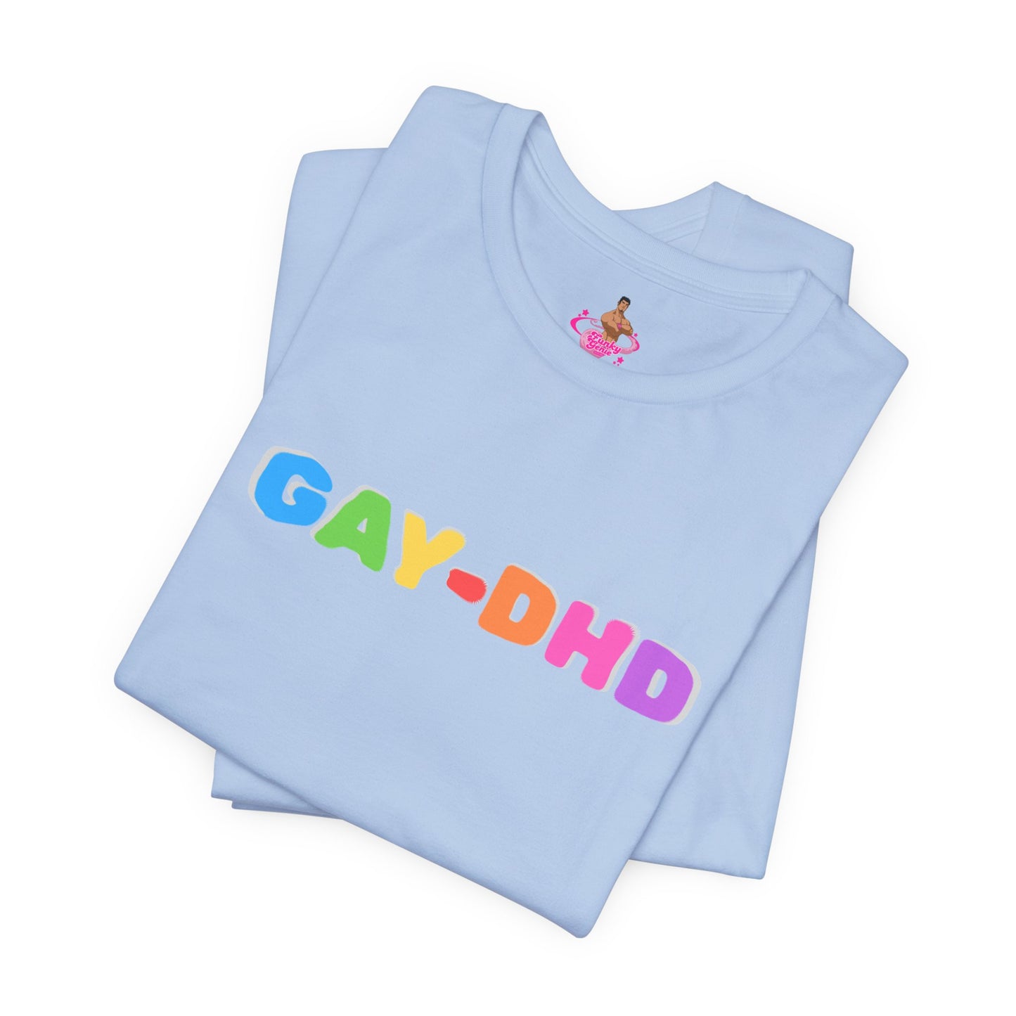 Light blue t-shirt with 'GAY-DHD' in colorful letters on a white background