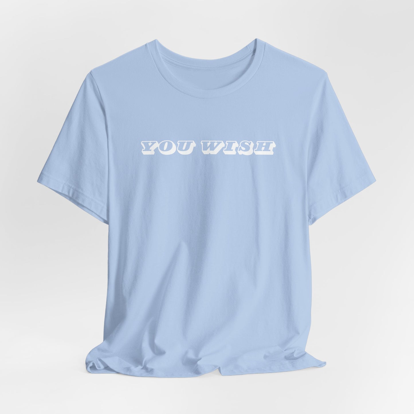 YOU WISH Unisex Jersey Tee | Casual Wear, Gift for Friends, Trendy T-Shirt, Daily Outfit, Fun Summer Apparel