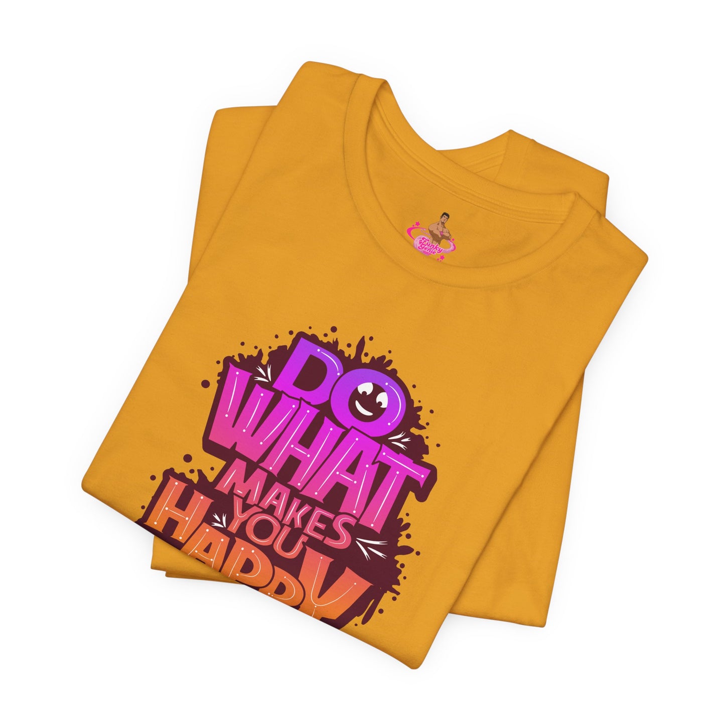 Do What Makes You Happy T‑Shirt — Colorful Positive Graphic Tee