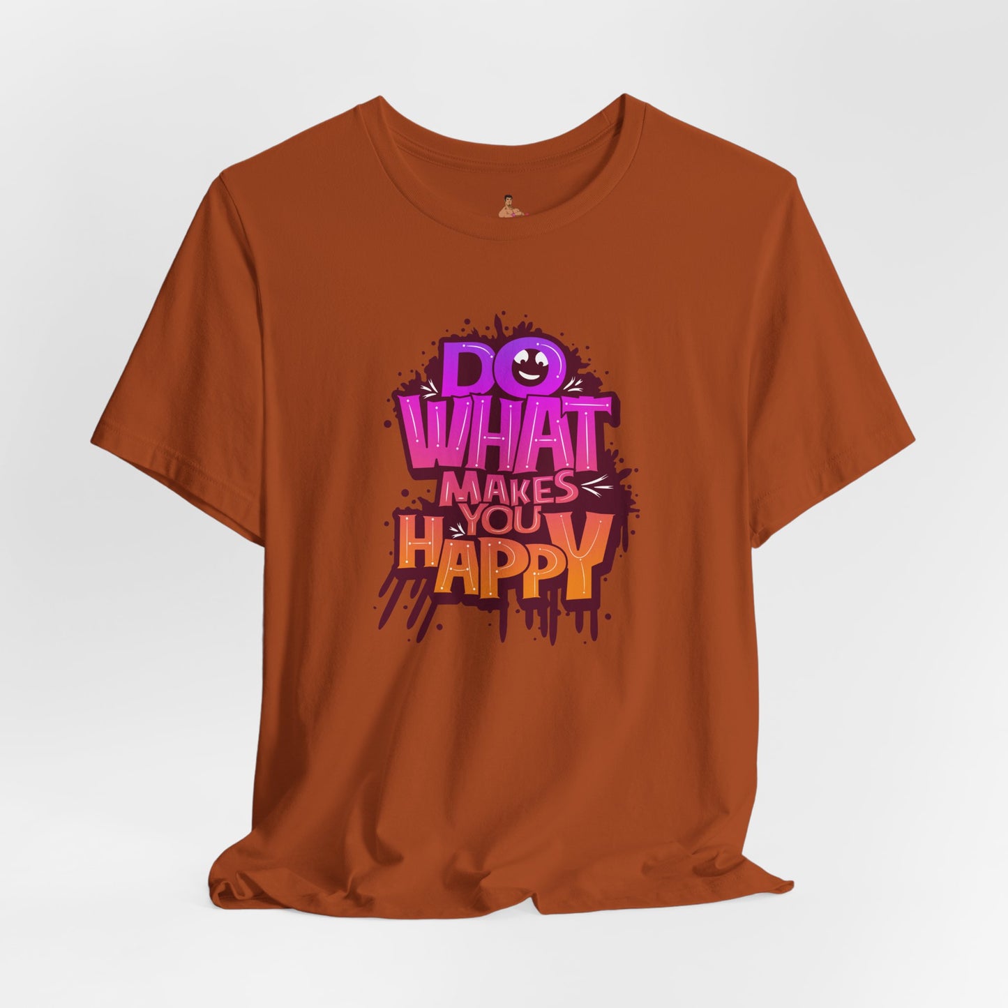 Do What Makes You Happy T‑Shirt — Colorful Positive Graphic Tee