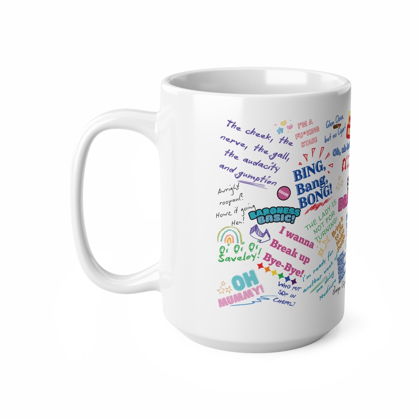 Drag Race UK Queens Quotes  Ceramic Coffee Cups - Fun Mugs for Coffee Lovers, Gift for Friends, Sip & Chat, Movie Night, Birthday