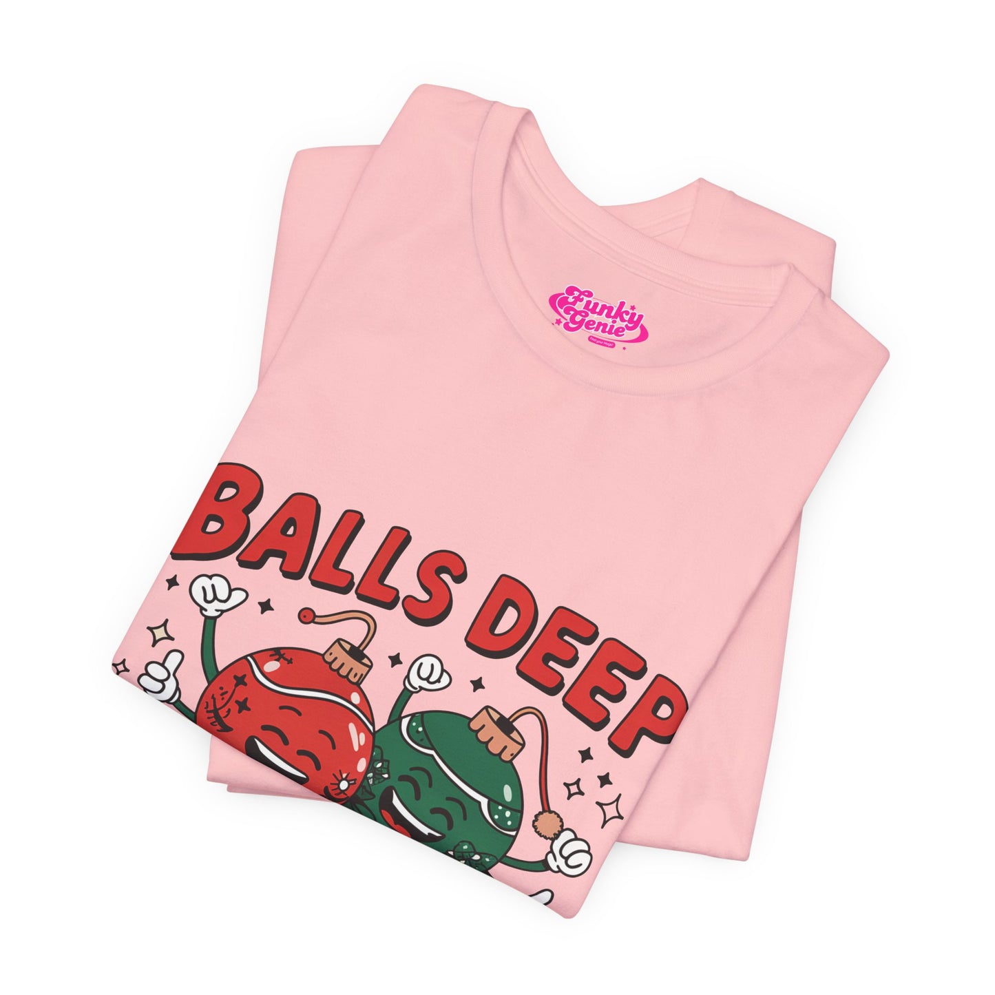 Balls deep in Christmas Sprit -Funny Christmas Humor Tee, Unisex Jersey Short Sleeve T-Shirt with Holiday Design, Holiday Gift, Christmas Party Shirt, Festive Apparel