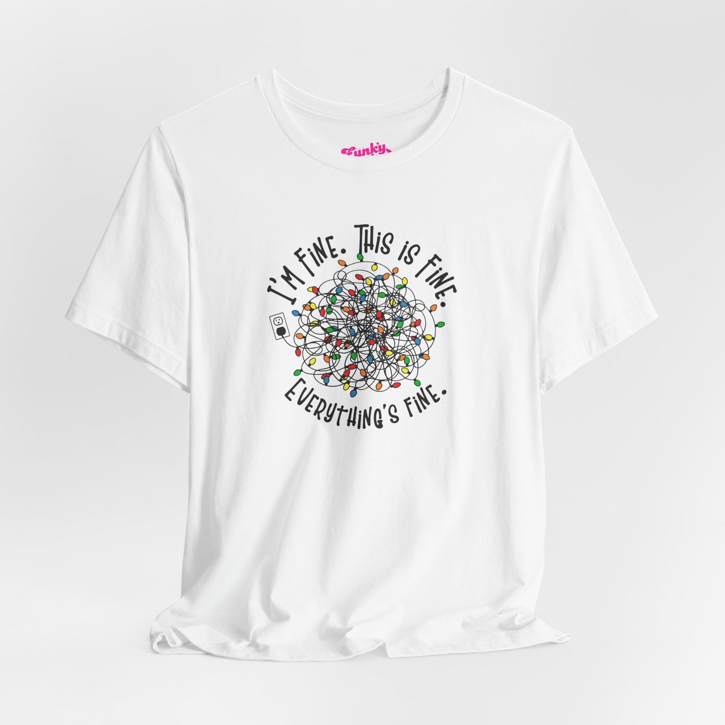a White t-shirt with a colorful design of tangled Christmas Lights and the text "I'm fine, this is fine, everything is fine