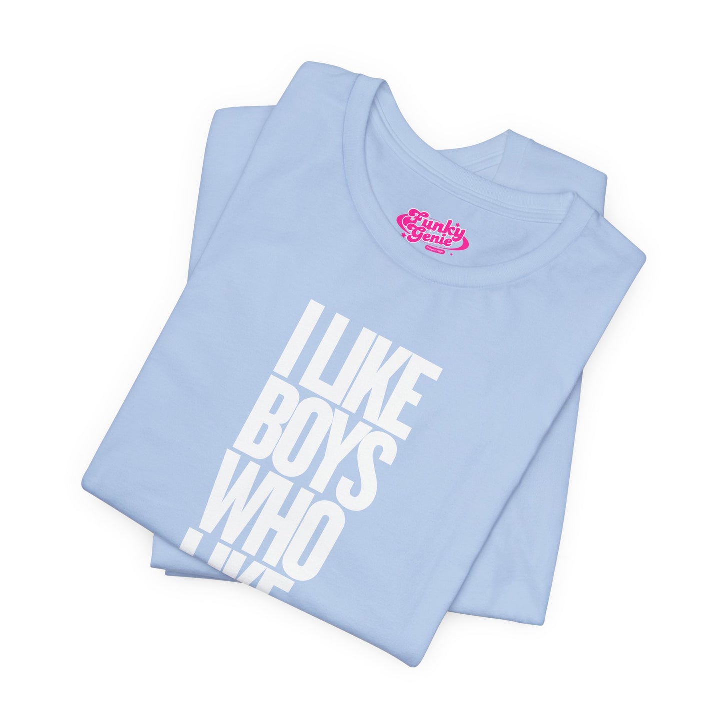 I Like Boys Unisex Tee - LGBTQ Pride Shirt, Casual Graphic T-Shirt, Gender-Neutral Gift, Equality Apparel, Comfortable Wear