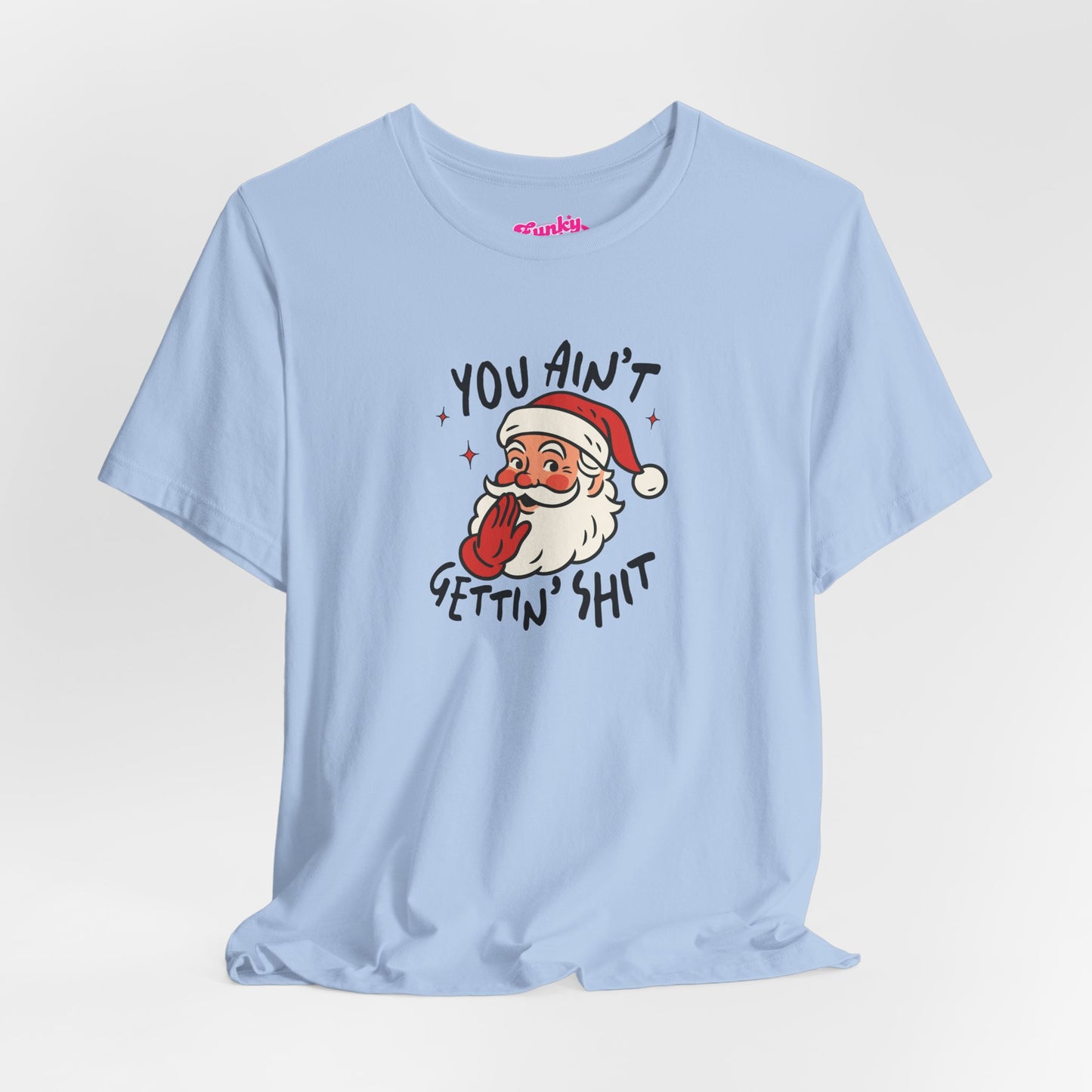 Funny Christmas Tee, Holiday Gift, Santa Humor Shirt, Unisex Short Sleeve T-shirt, Festive Apparel, Casual Wear