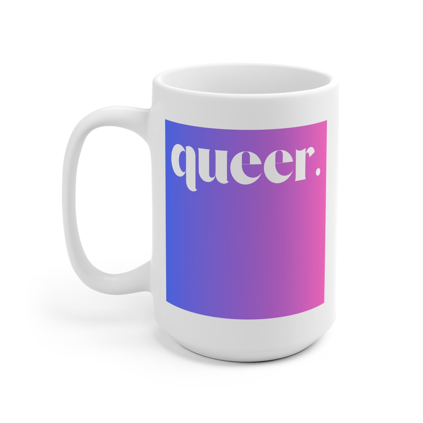 Queer Pride Ceramic Mug | LGBTQ+ Gift | Rainbow Mug for Coffee Lovers | Inspirational Drinkware | Fun Queer Art