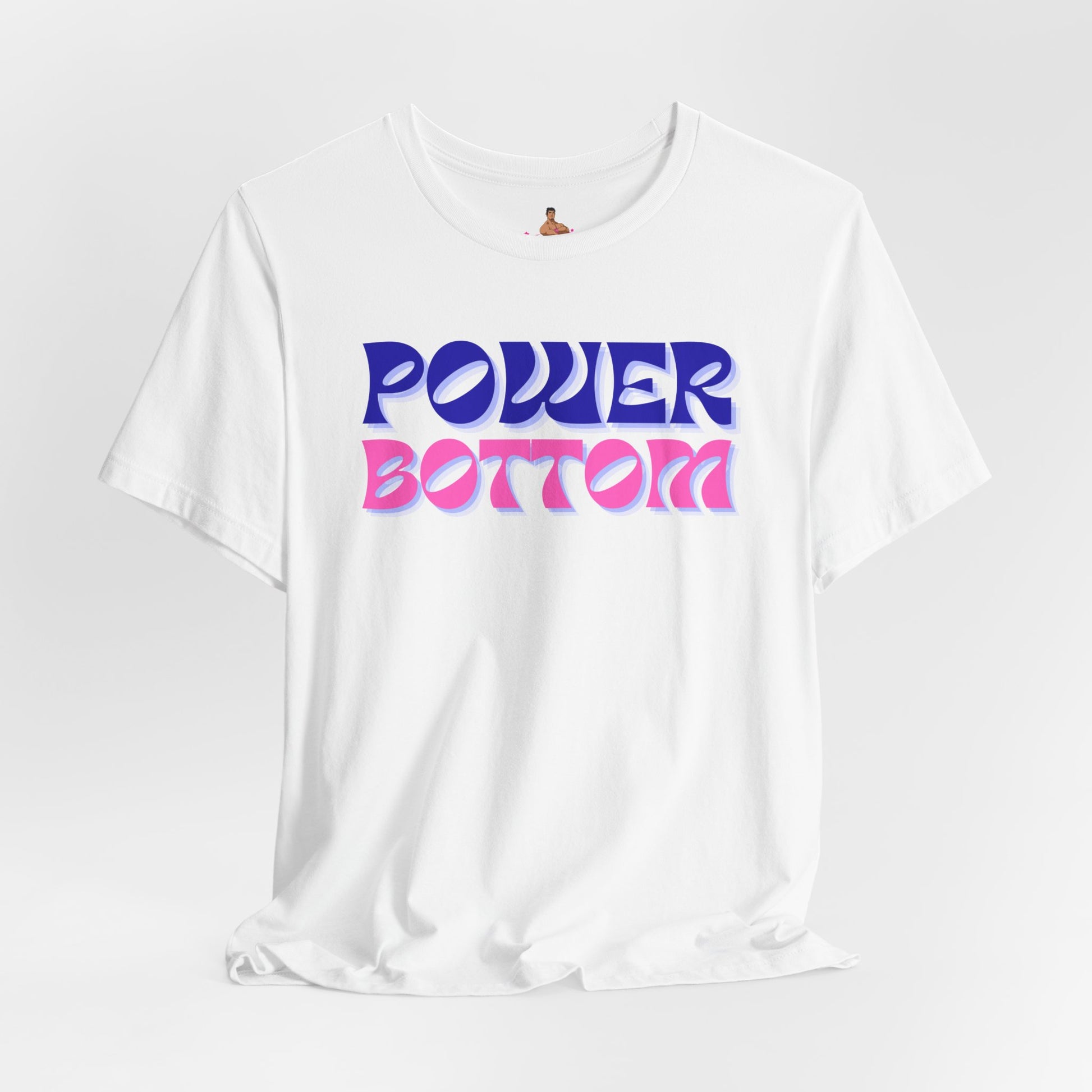 White t-shirt with 'POWER BOTTOM' text in colorful letters on a light gray background Kink, LGBTQIA+, Queer Sub Dom 