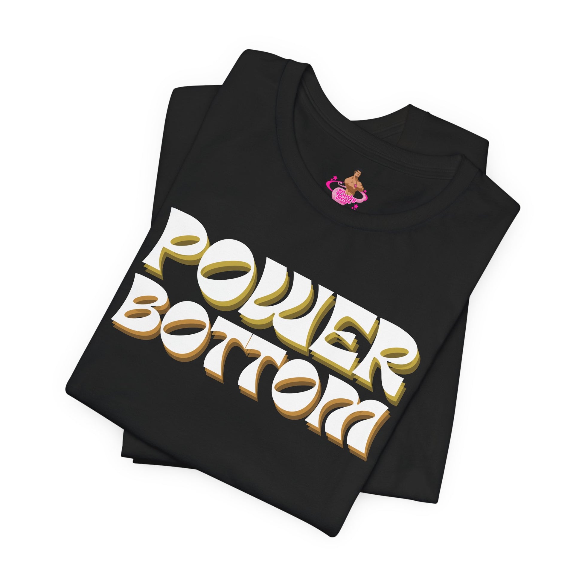 Black t-shirt with 'Power Bottom' text on a white backgroundKink, LGBTQIA+, Queer Sub Dom 