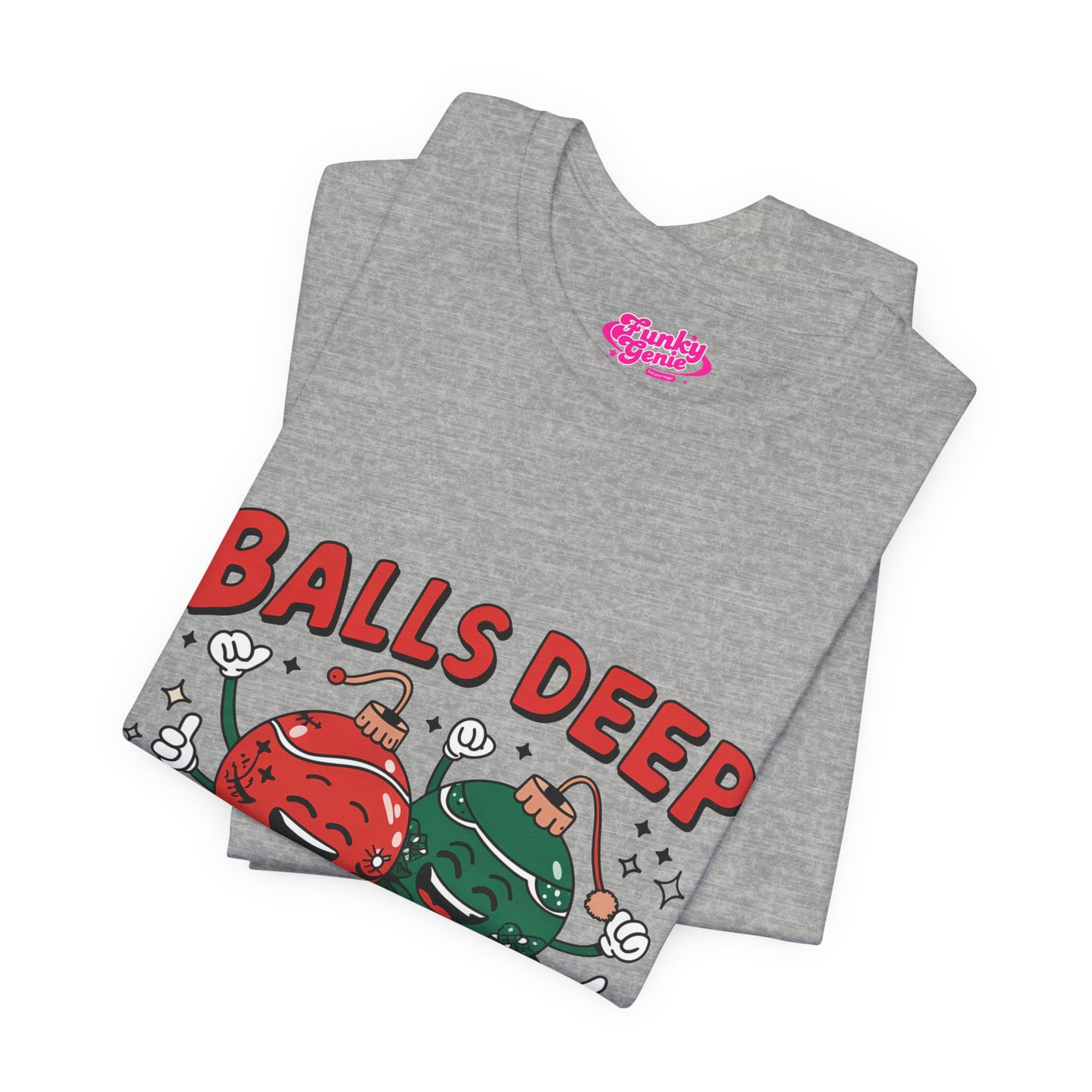 Balls deep in Christmas Sprit -Funny Christmas Humor Tee, Unisex Jersey Short Sleeve T-Shirt with Holiday Design, Holiday Gift, Christmas Party Shirt, Festive Apparel