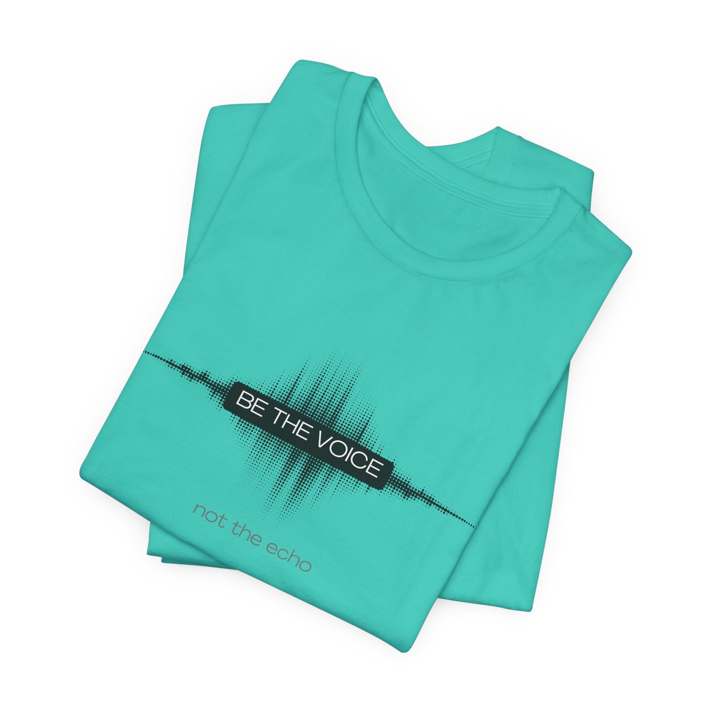 Turquoise t-shirt with 'Be the Voice' text design on a white background