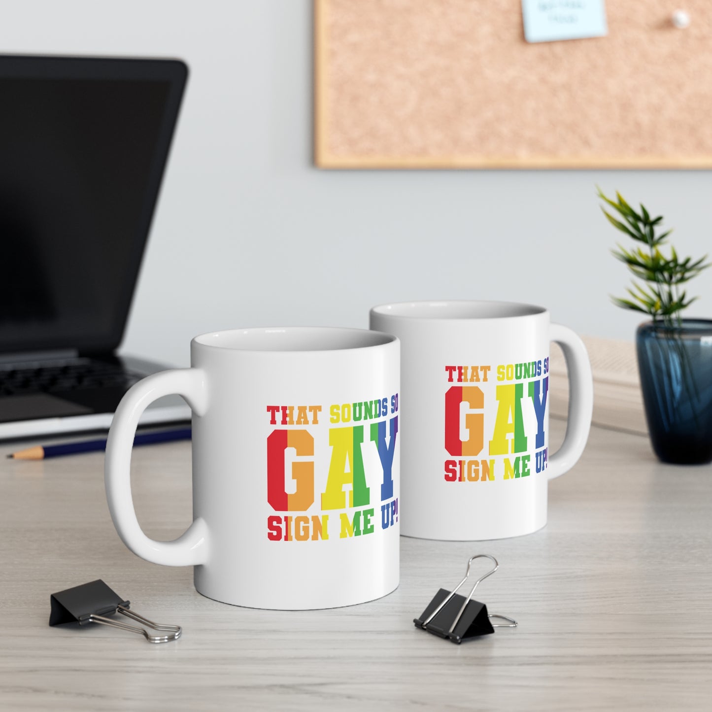 That sounds So Gay! Sign me up! Rainbow Pride Ceramic Coffee Cups, Fun Mug for LGBTQ+ Celebration, Gift for Friends, Personalized Rainbow Mug, Joyful Drinkware
