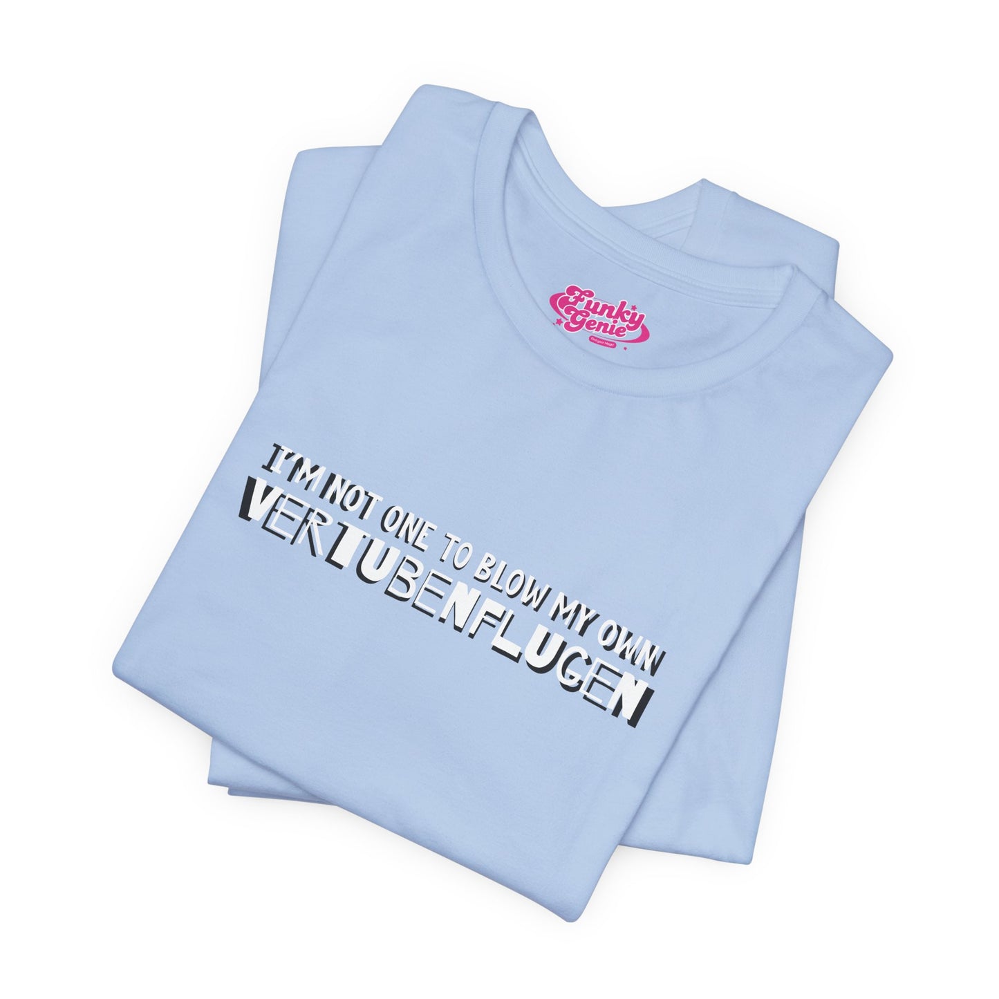 I'm not one to blow my own Vertubenflugen!  Golden Girls Inspired Fan Tee, Unisex Jersey Short Sleeve Tee.