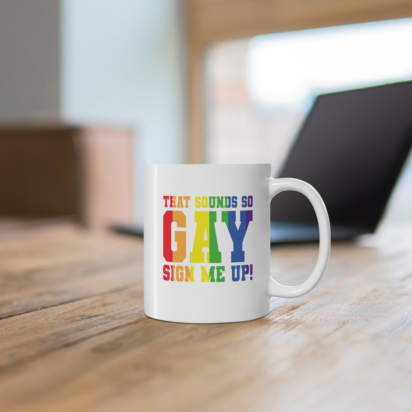 That sounds So Gay! Sign me up! Rainbow Pride Ceramic Coffee Cups, Fun Mug for LGBTQ+ Celebration, Gift for Friends, Personalized Rainbow Mug, Joyful Drinkware