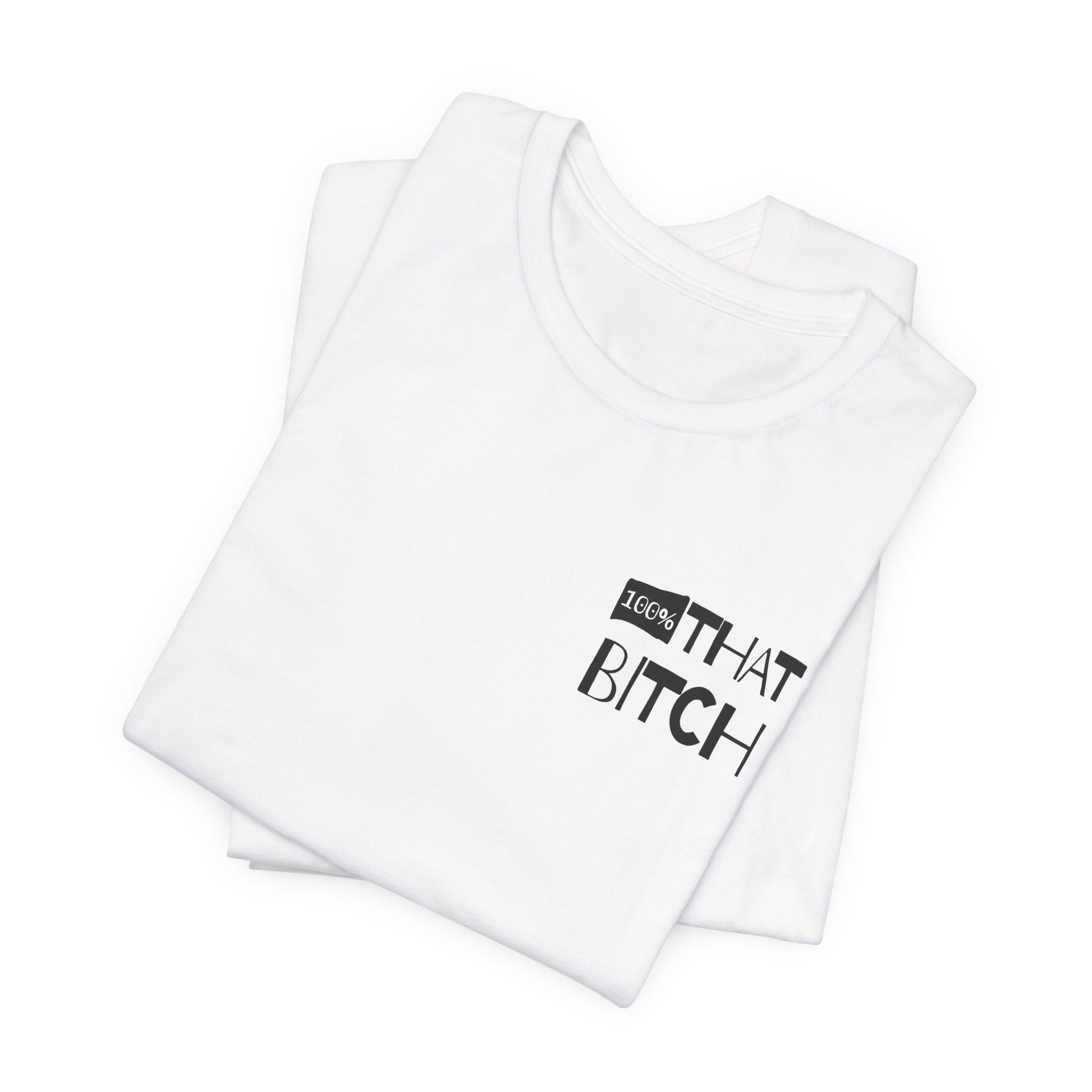 White tank top with text on a white background  100% that Bitch