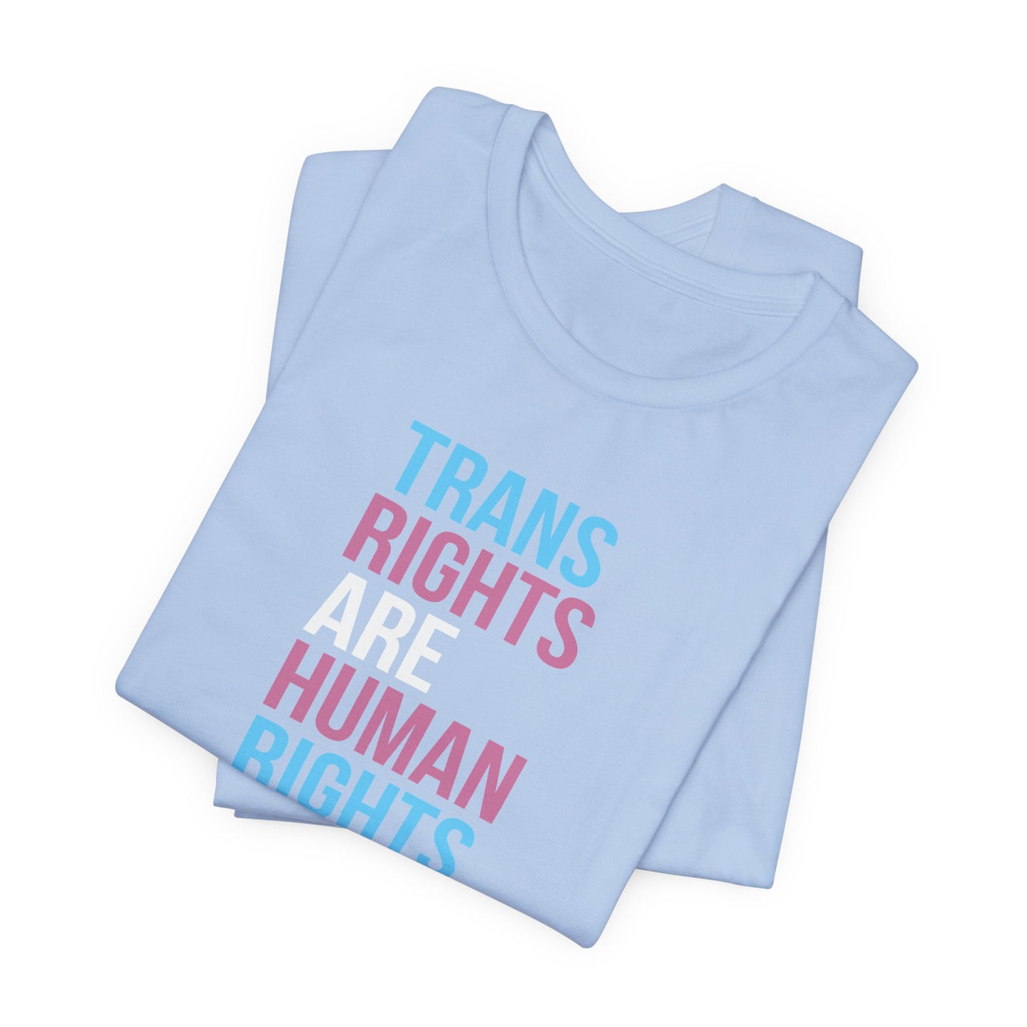 Trans Rights are Human Rights - Unisex Short Sleeve Tee, LGBTQ+ Pride Shirt, Equality Apparel, Human Rights Gift, Activism Clothing