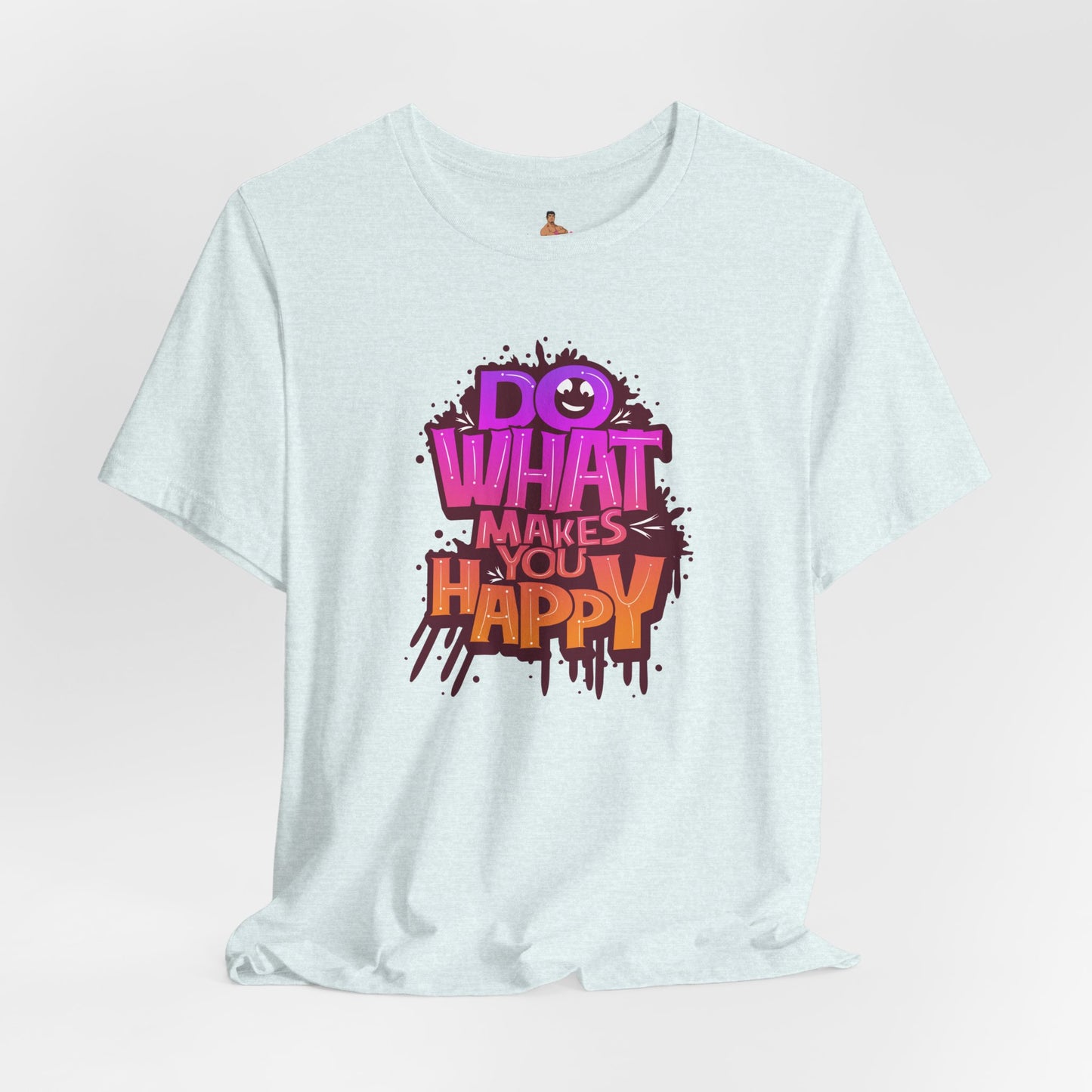 Do What Makes You Happy T‑Shirt — Colorful Positive Graphic Tee