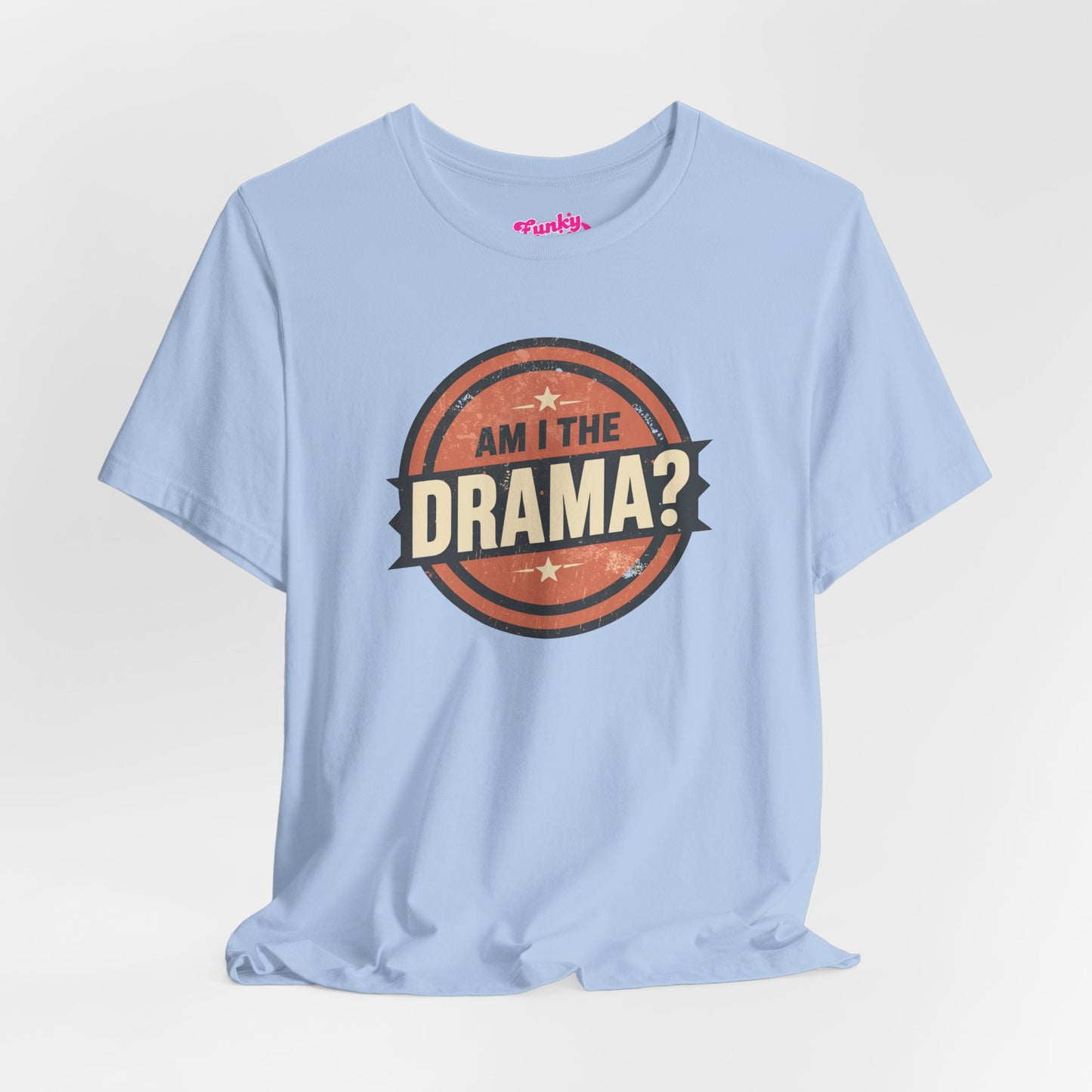 Circular logo with 'Am I The Drama?' text on a white background Am I the Drama? - Short Sleeve Tee - Funny T-Shirt for Social Events, Gift for Friends, Casual Wear, Birthday Present, and Drama Lovers