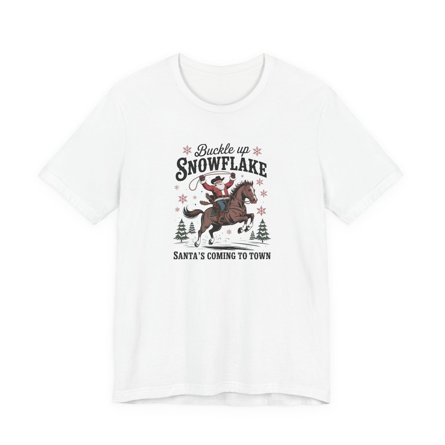 Buckle Up Snowflake!  Holiday Tee, Fun Christmas Shirt, Santa Riding Horse Shirt, Unisex Short Sleeve, Cozy Winter Top, Unique Gift Idea