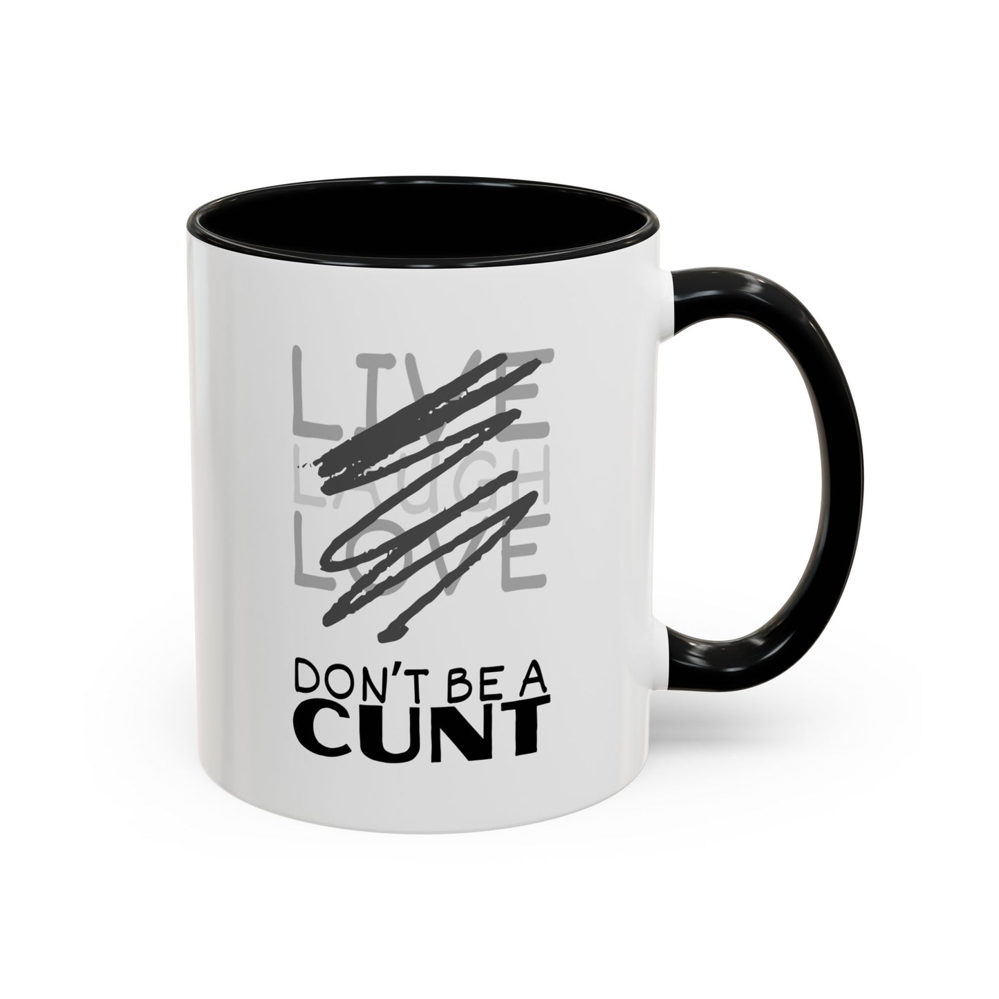 Mug with text 'Live Love Don't Be a Cunt' on a white background