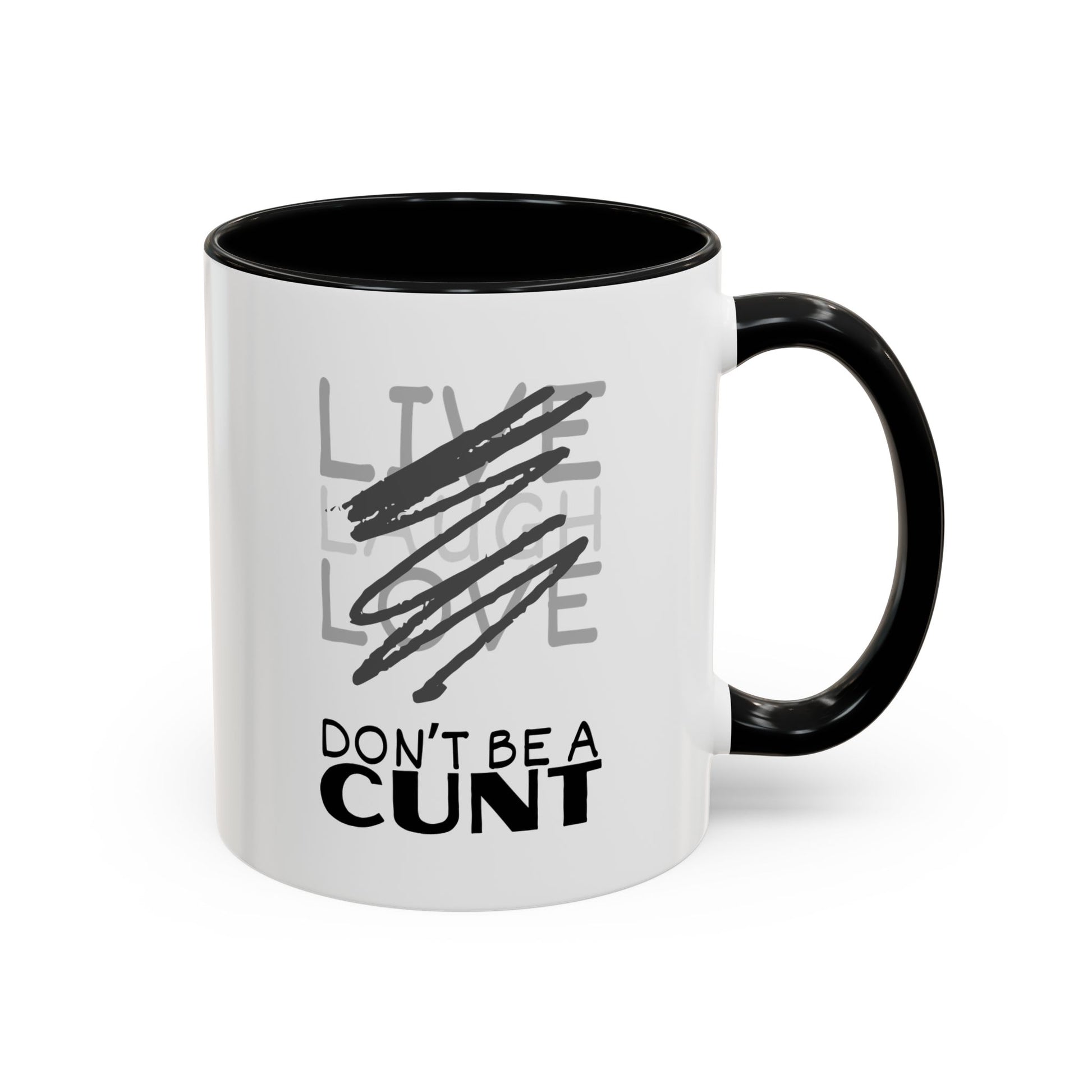 Mug with text 'Live Love Don't Be a Cunt' on a white background