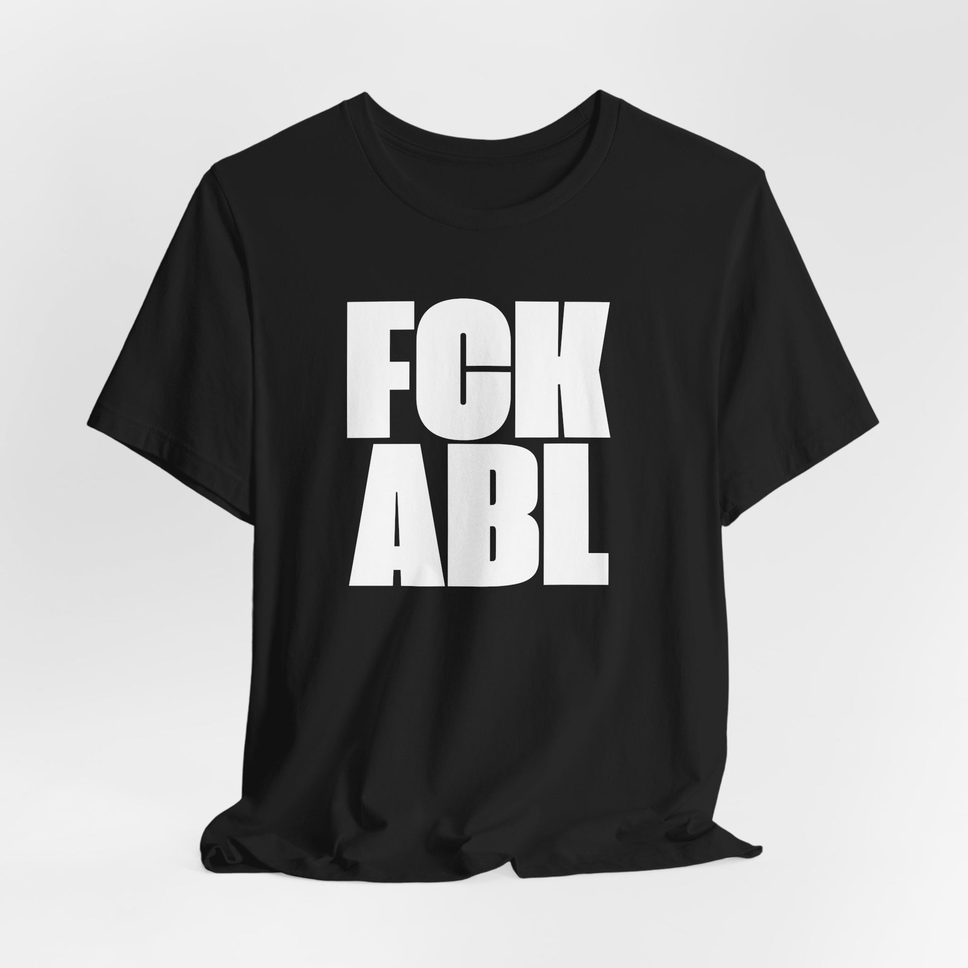 Black t-shirt with white text 'FCK ABL' on a light gray background