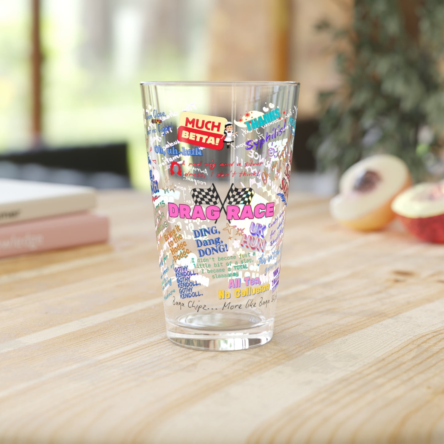 Drag RAce UK Colorful Quote Pint Glass, 16oz, Funny Drinkware, Gift for Friends, Party Mug, Colorful Beverage Cup