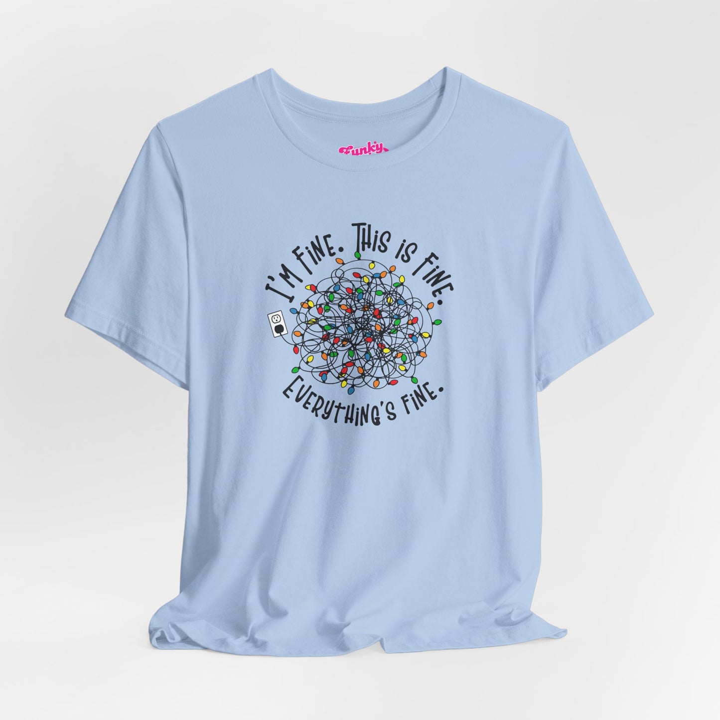 A baby blue t-shirt with a colorful design of tangled Christmas Lights and the text "I'm fine, this is fine, everything is fine