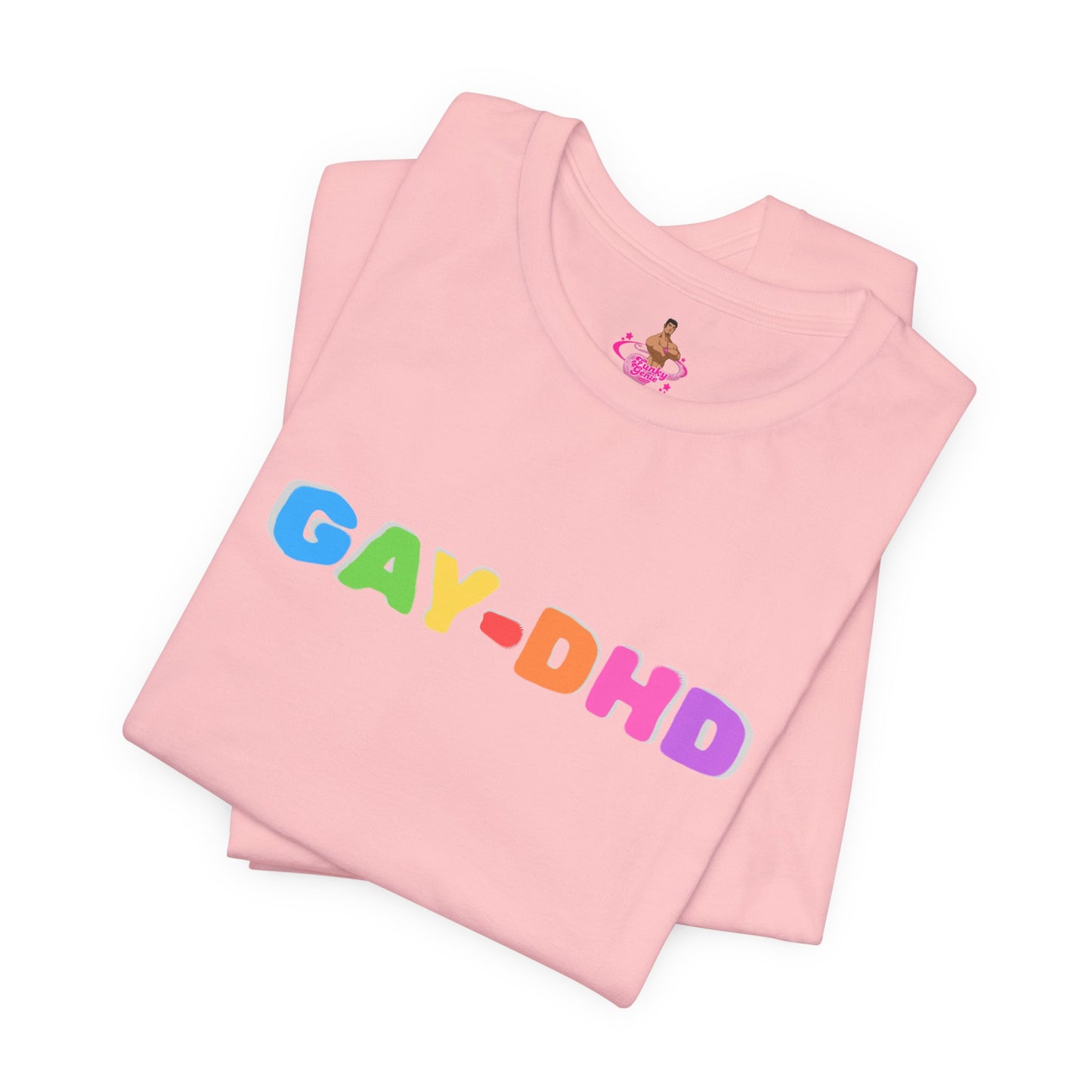 Pink t-shirt with colorful 'GAY-DHD' text and small graphic on a white background