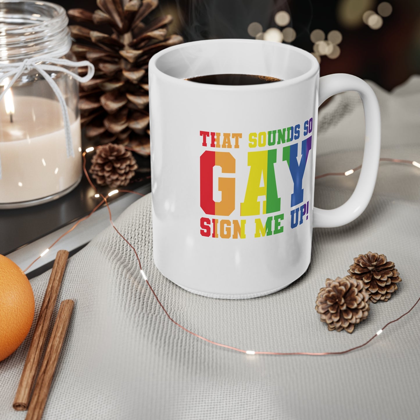 That sounds So Gay! Sign me up! Rainbow Pride Ceramic Coffee Cups, Fun Mug for LGBTQ+ Celebration, Gift for Friends, Personalized Rainbow Mug, Joyful Drinkware