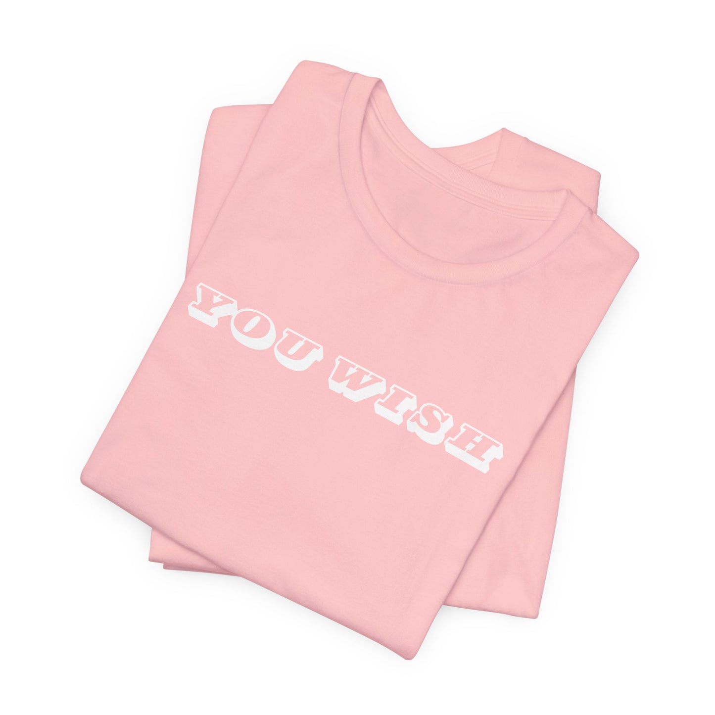 YOU WISH Unisex Jersey Tee | Casual Wear, Gift for Friends, Trendy T-Shirt, Daily Outfit, Fun Summer Apparel