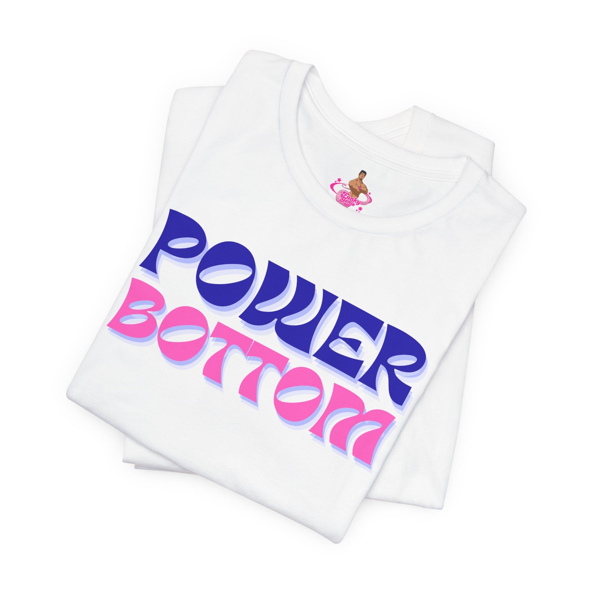 White t-shirt with 'POWER BOTTOM' text in blue and pink on a white backgroundKink, LGBTQIA+, Queer Sub Dom 