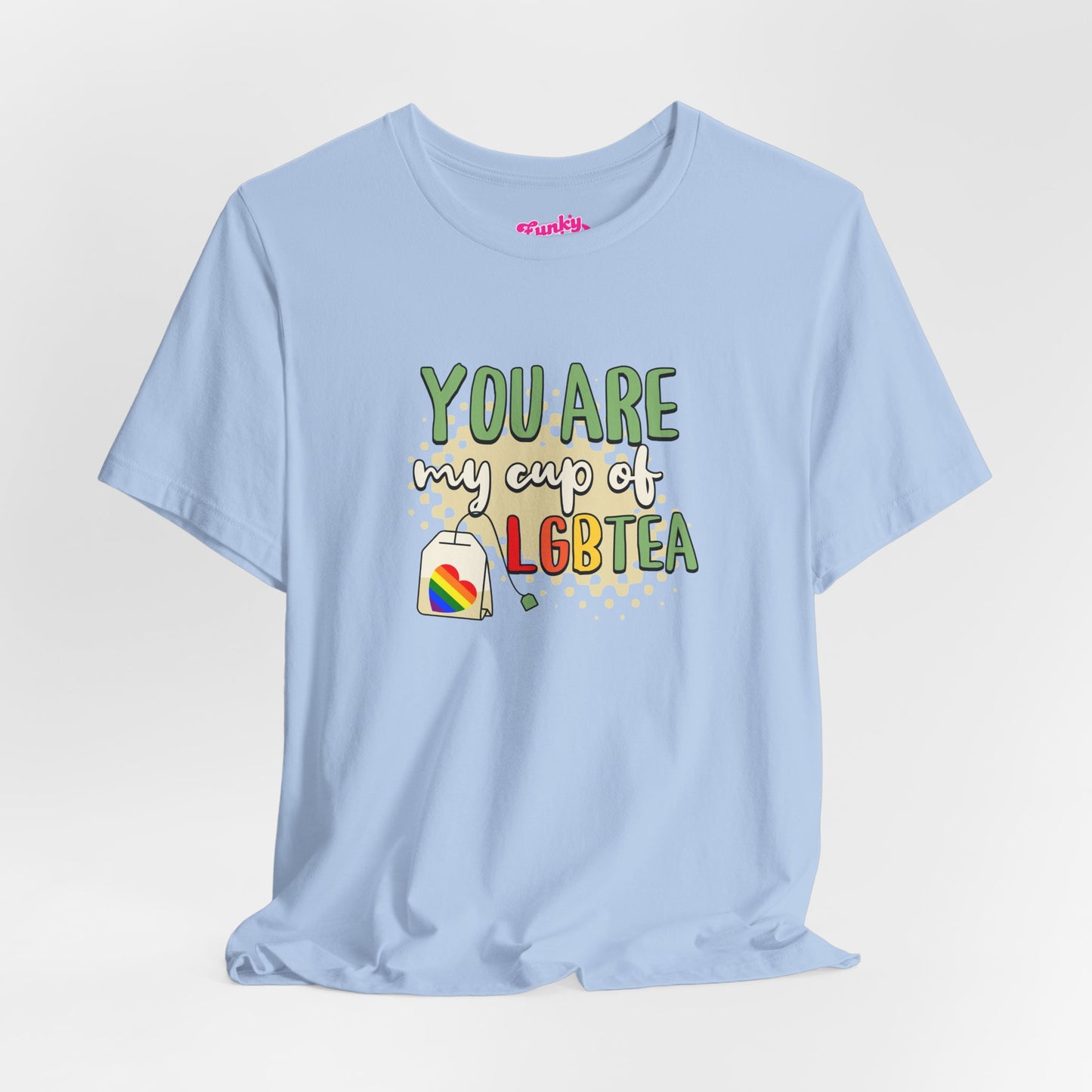 LGBTQ+ 'You Are My Cup of LGBTQTea' T-Shirt