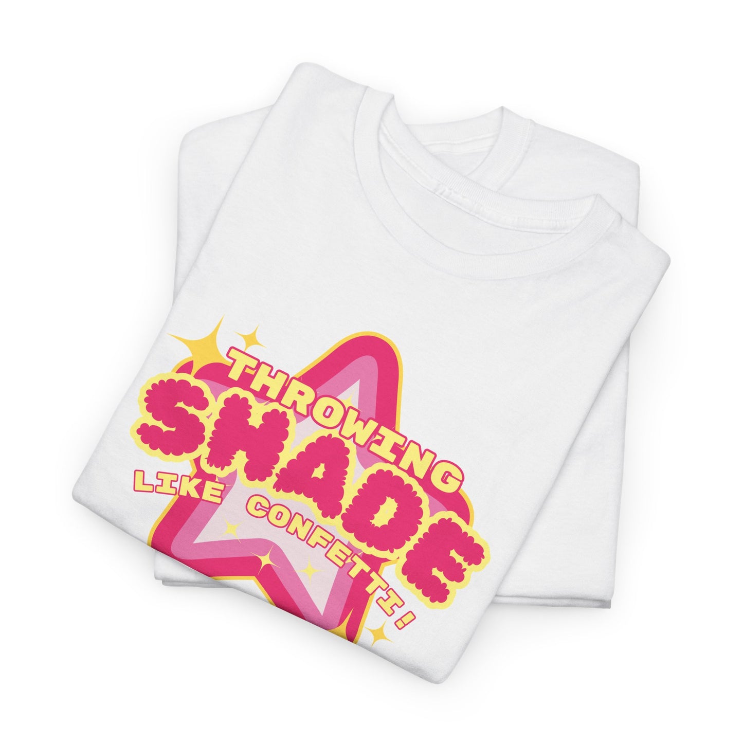 Throwing Shade like Confetti -  Unisex Heavy Cotton Tee, Trendy T-Shirt, Gift for Friends, Party Wear, Casual Outfit, Summer Style